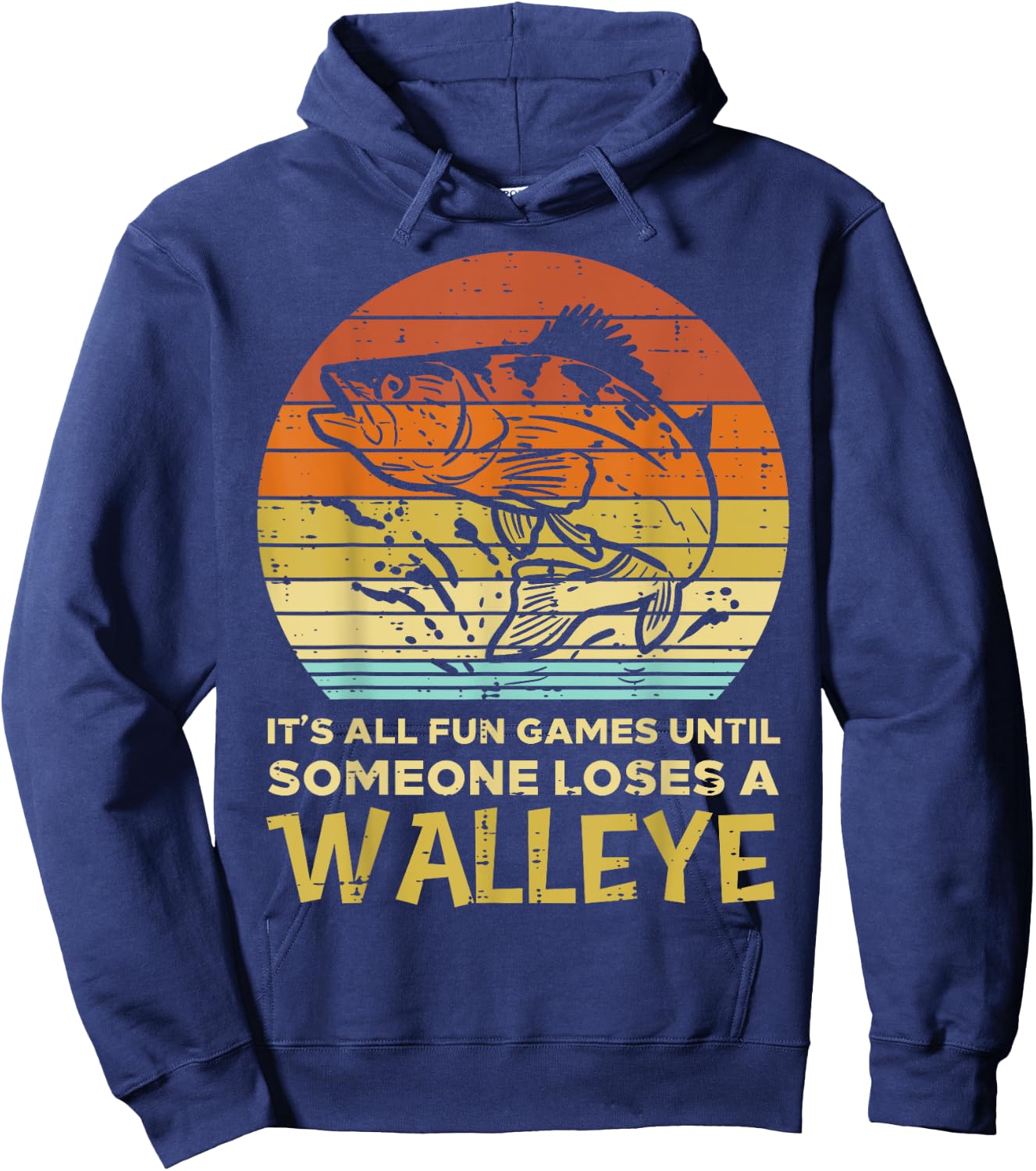 Fun Games Until Someone Loses Walleye Retro Ice Fishing Dad Hoodie - Hoodie | Navy