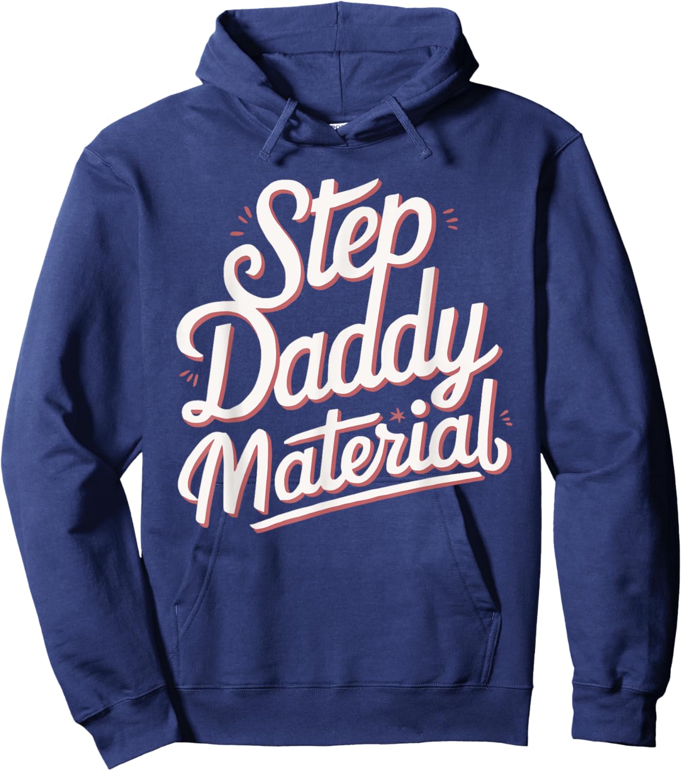 Step Daddy Material Hoodie - Hoodie | Navy