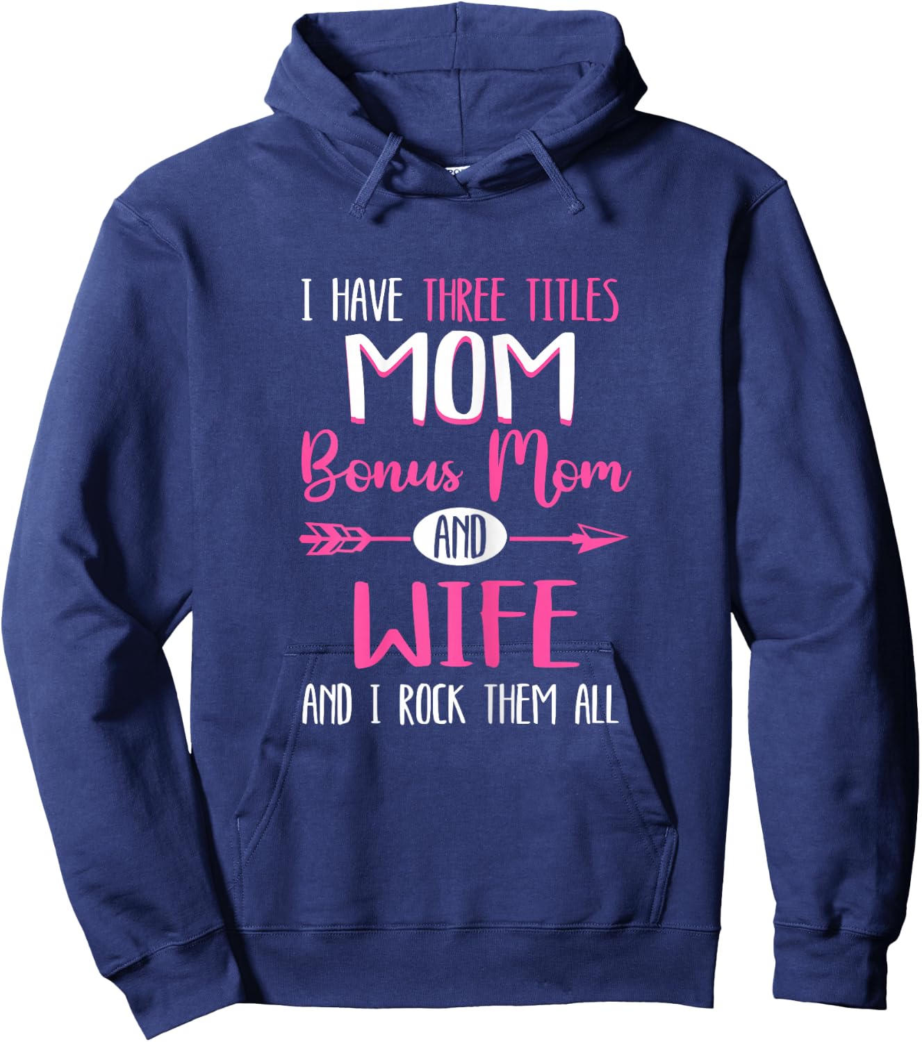 I Have Three Titles Mamma Bonus Mom Stepmom Hoodie - Hoodie | Navy