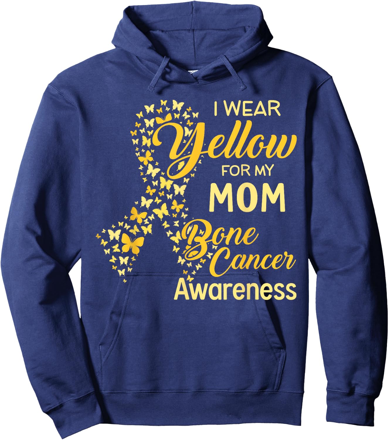 I wear Yellow for my Mom Bone Cancer Awareness Hoodie - Hoodie | Navy