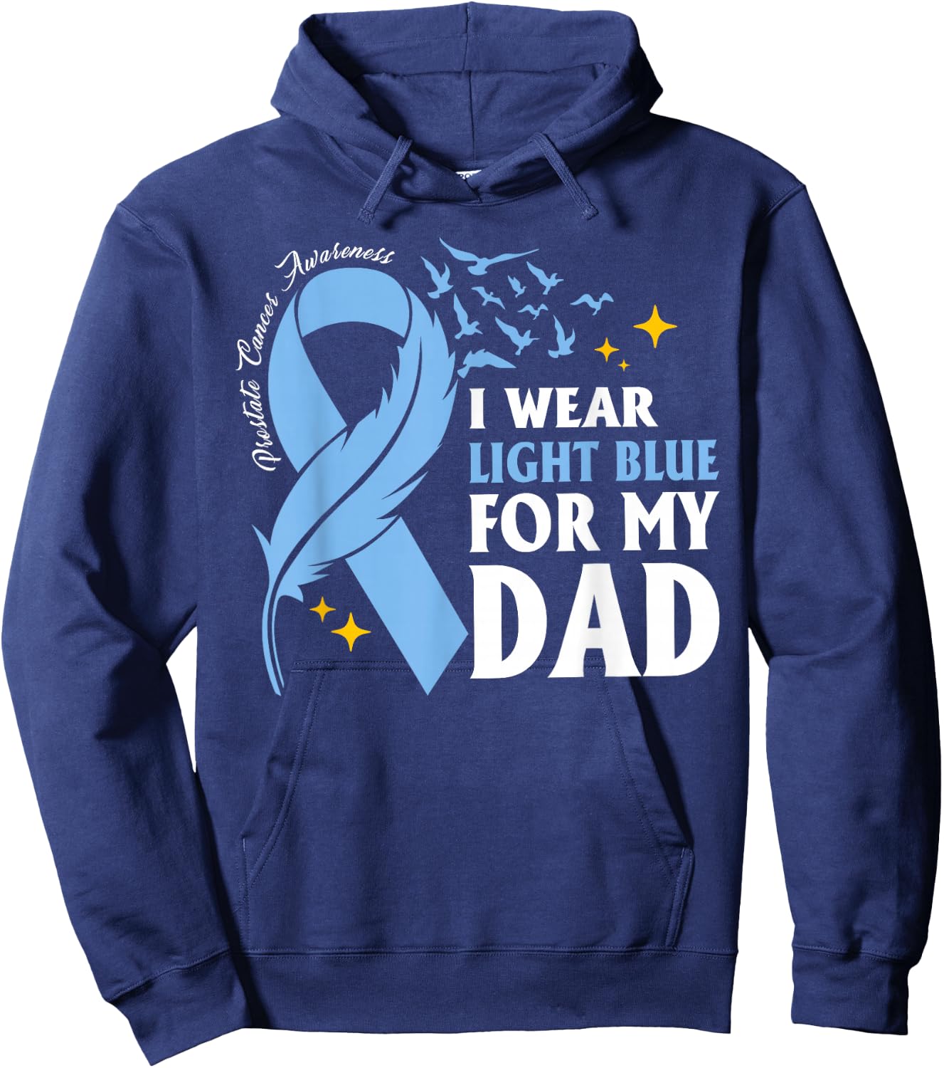 I Wear Light Blue For My Dad Prostate Cancer Daughter Son Hoodie - Hoodie | Navy