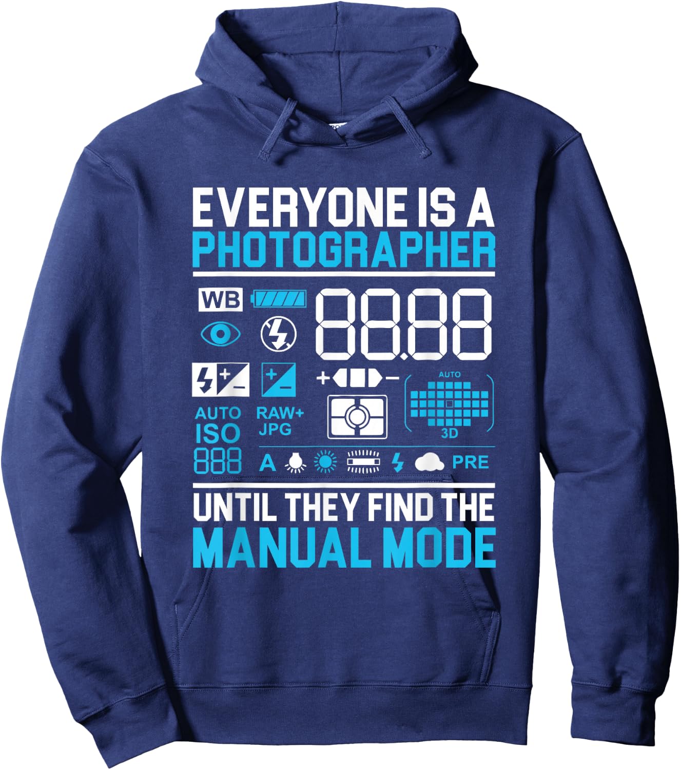 Professional Cameraman Lensman Everyone is a Photographer Hoodie - Hoodie | Navy
