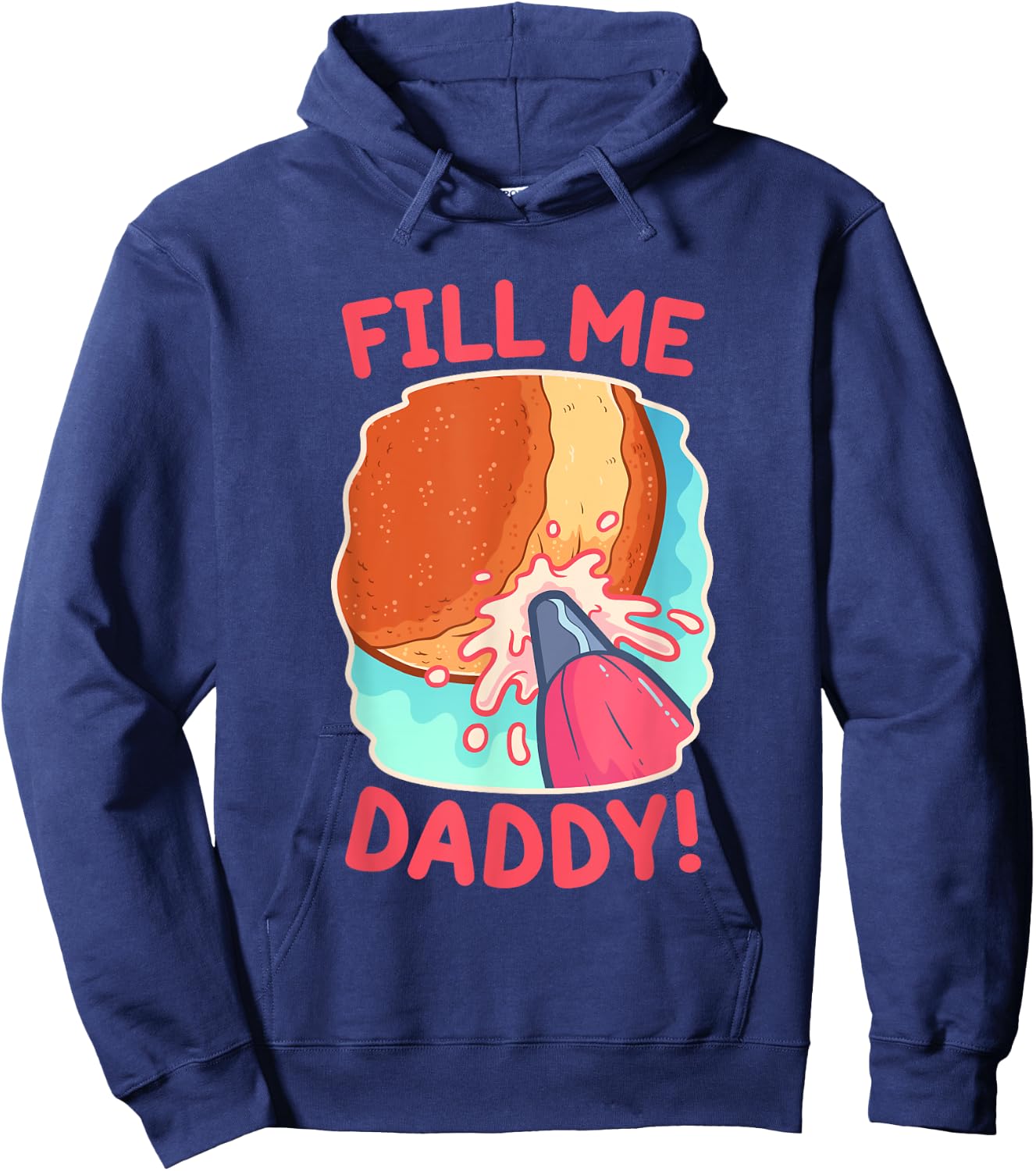 Funny Dirty Word Game Fill Me Daddy Donut Naughty Hoodie - Hoodie | Navy