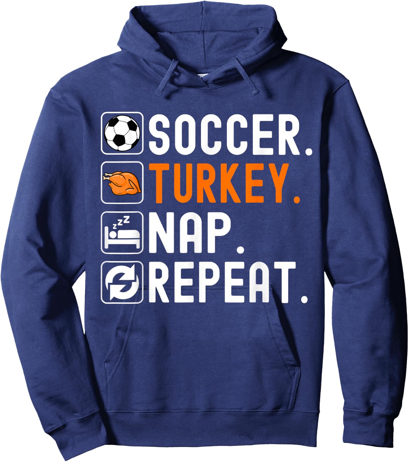 Soccer Turkey Nap Repeat Football Funny Soccer Thanksgiving Hoodie - Hoodie | Navy