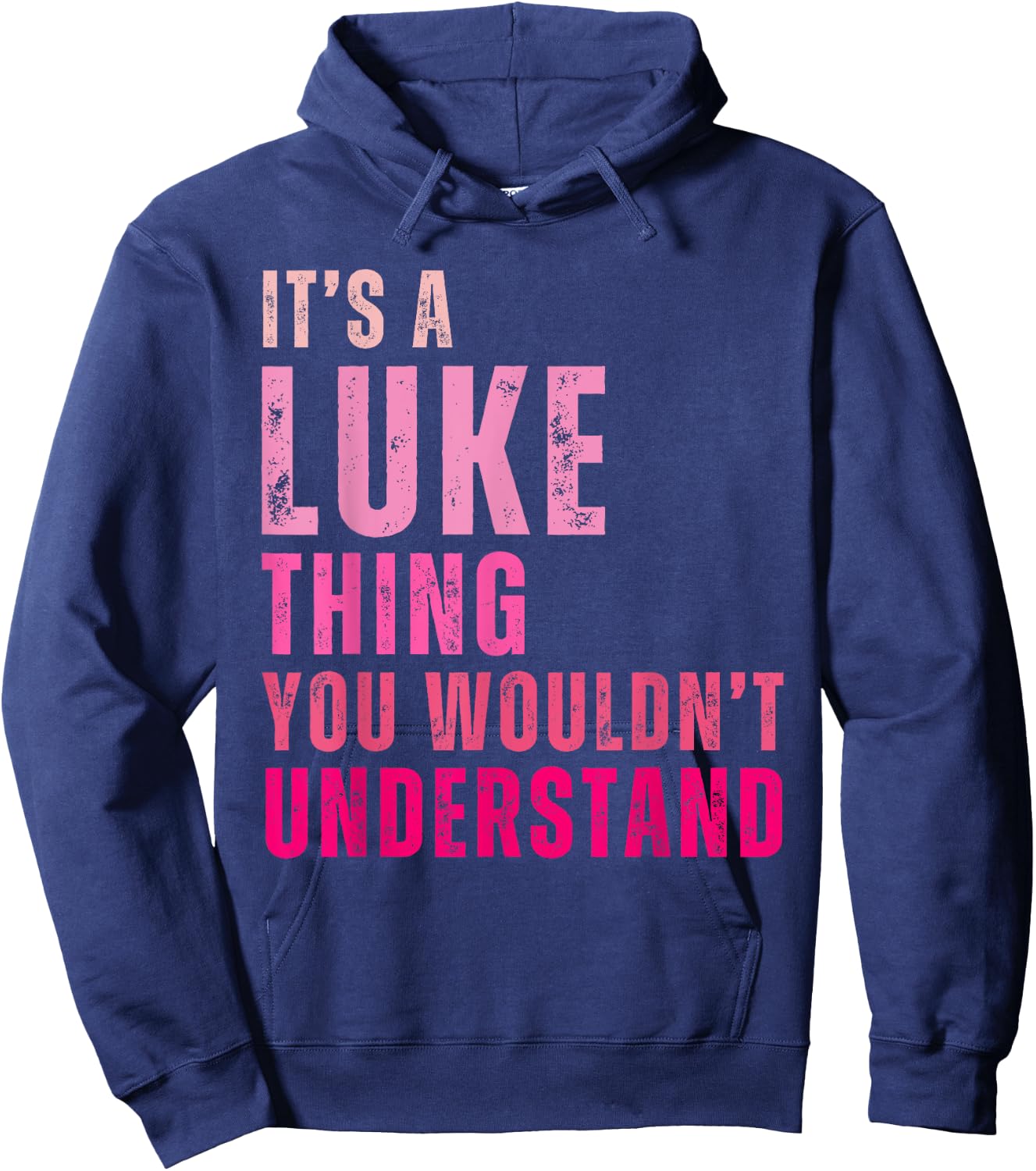 It's A Luke Thing You Wouldn't Understand Luke Vintage Hoodie - Hoodie | Navy