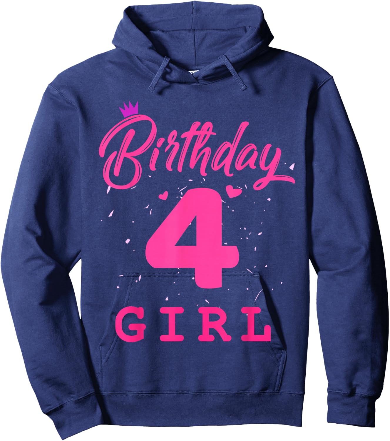 Happy Birthday, Girls 4th Party 4 Years Old Bday Hoodie - Hoodie | Navy