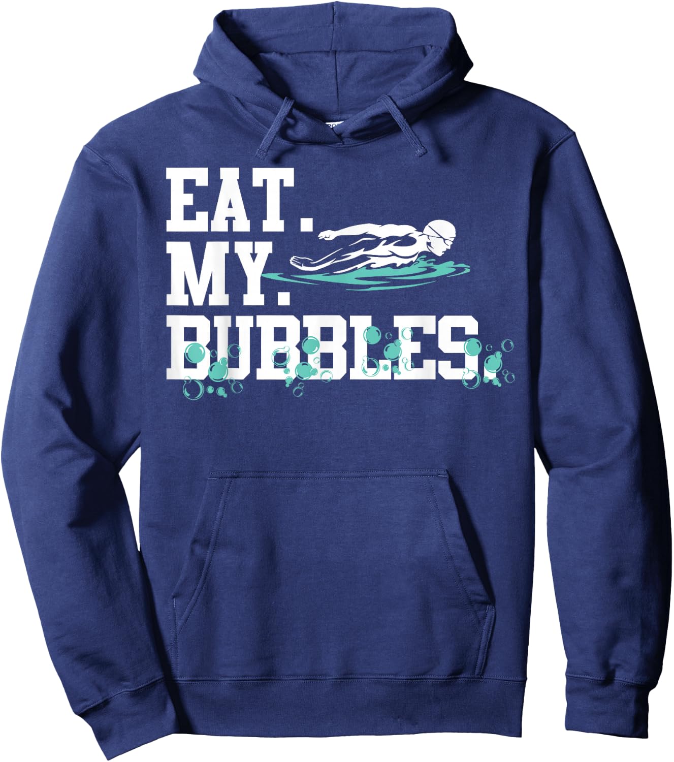 Eat My Bubbles Funny Swimming Gift Swimmer Swim Team Hoodie - Hoodie | Navy