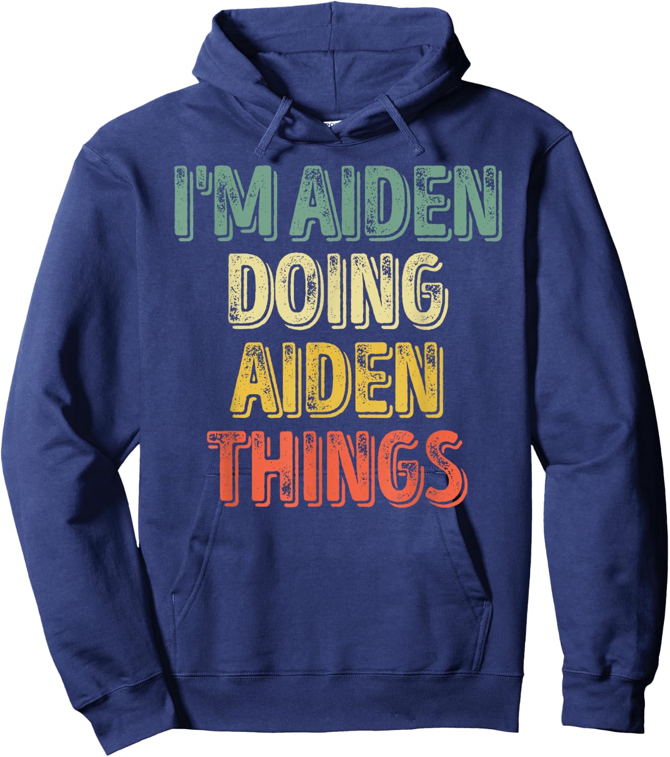 I'm Aiden Doing Aiden Things Shirt Personalized First Name Hoodie - Hoodie | Navy