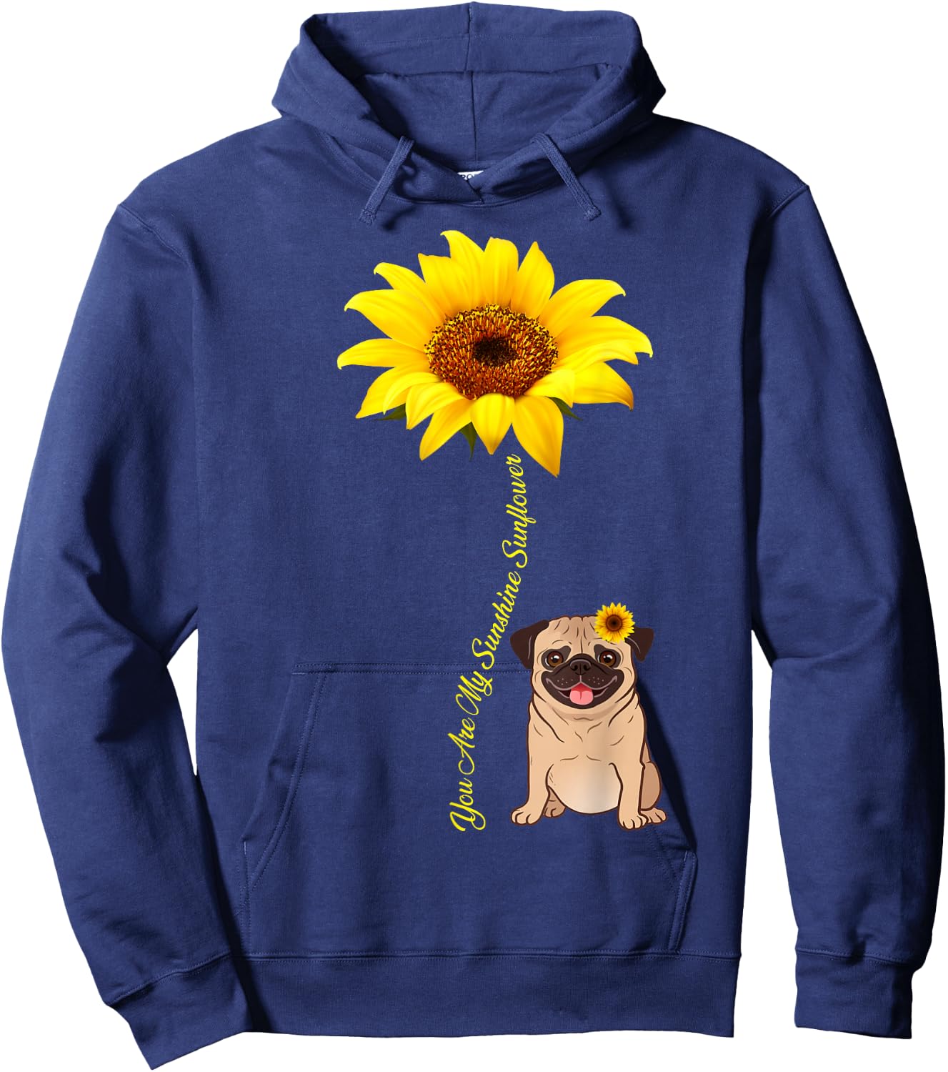 You Are My Sunshine Sunflower Pug Gift Hoodie - Hoodie | Navy