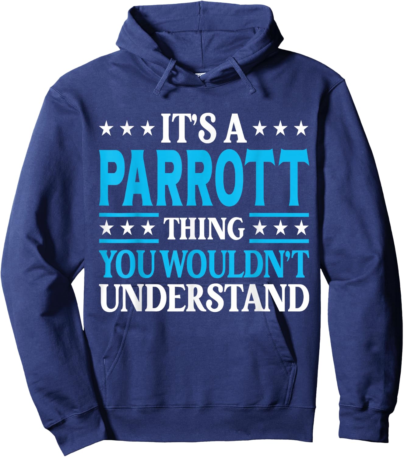 It's A Parrott Thing Surname Funny Family Last Name Parrott Hoodie - Hoodie | Navy
