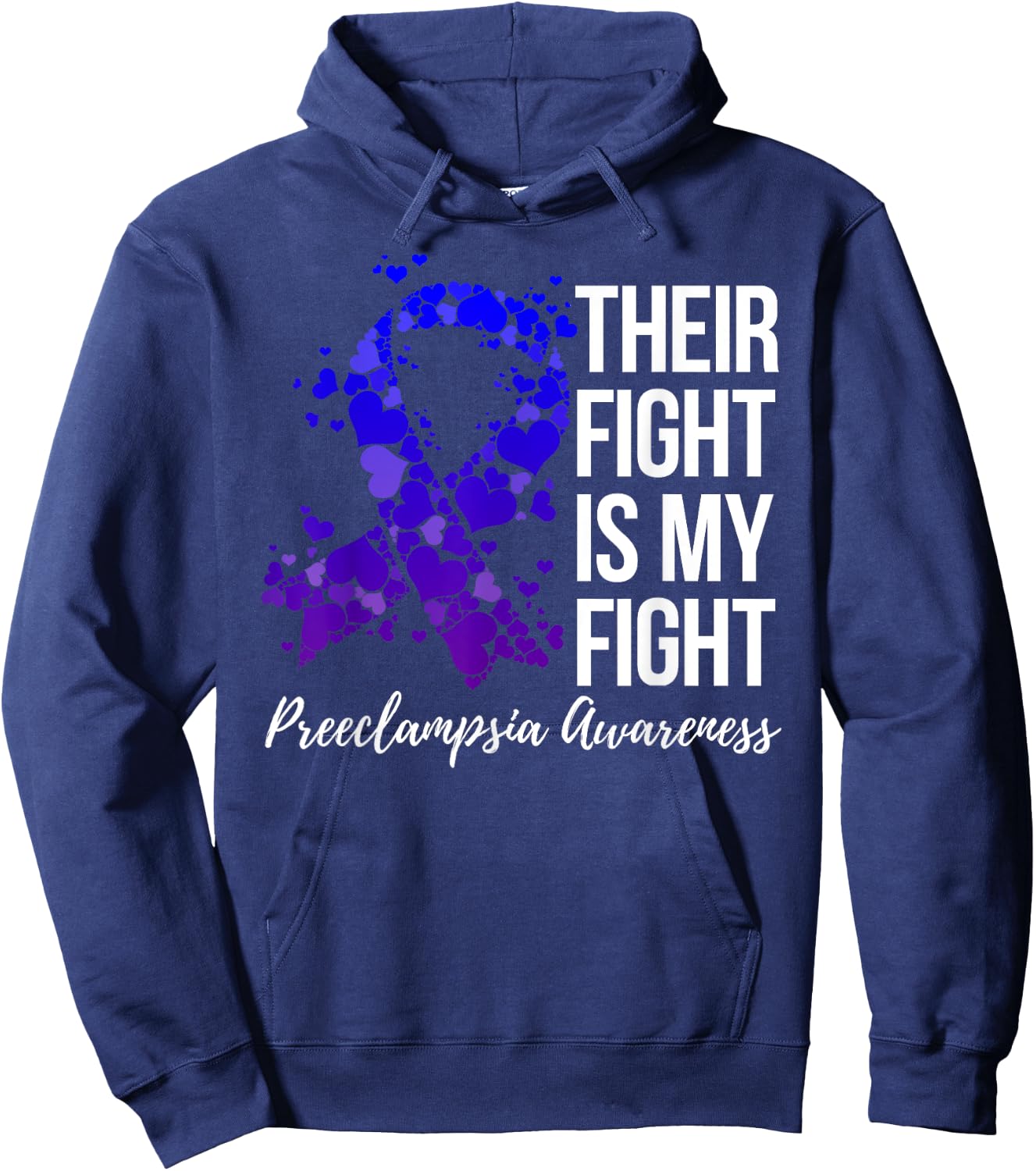 Their Fight Is My Fight Preeclampsia Awareness Hoodie - Hoodie | Navy