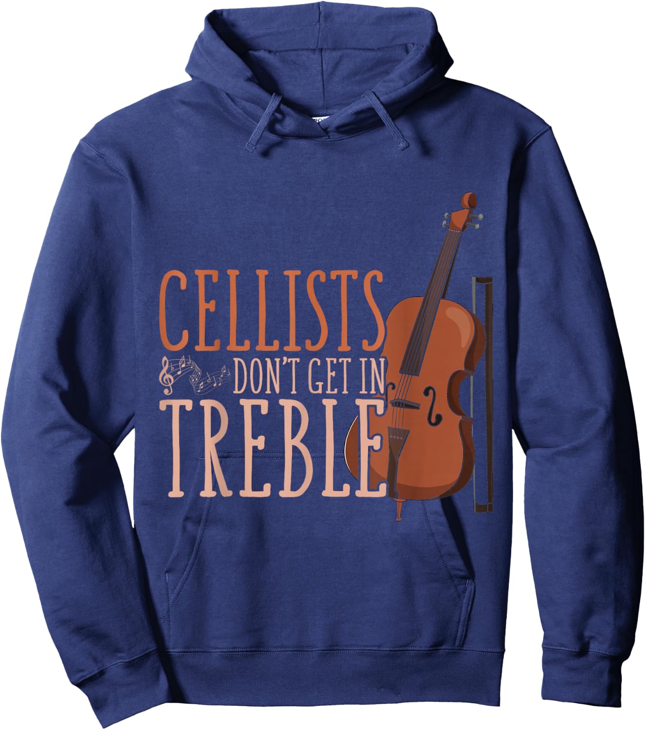 Cellists Don't Get in Trouble Funny Cello Hoodie - Hoodie | Navy