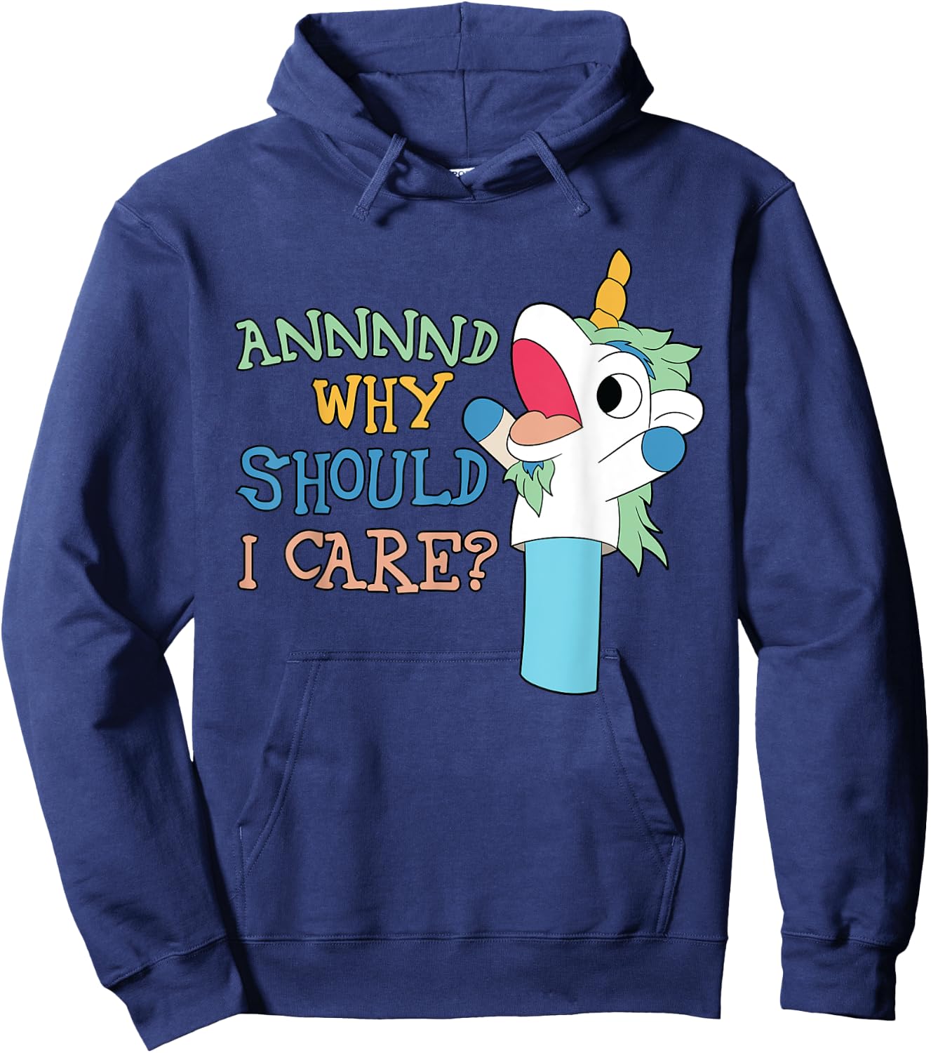 Care Funny Sarcastic Unicorn Costume Party Why Should Hoodie - Hoodie | Navy