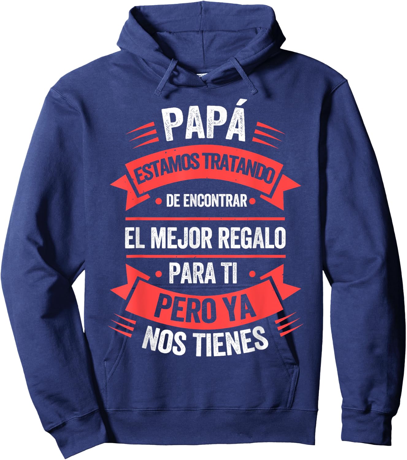 Funny Fathers Day Shirt Spanish Dad from Daughter Son Hoodie - Hoodie | Navy