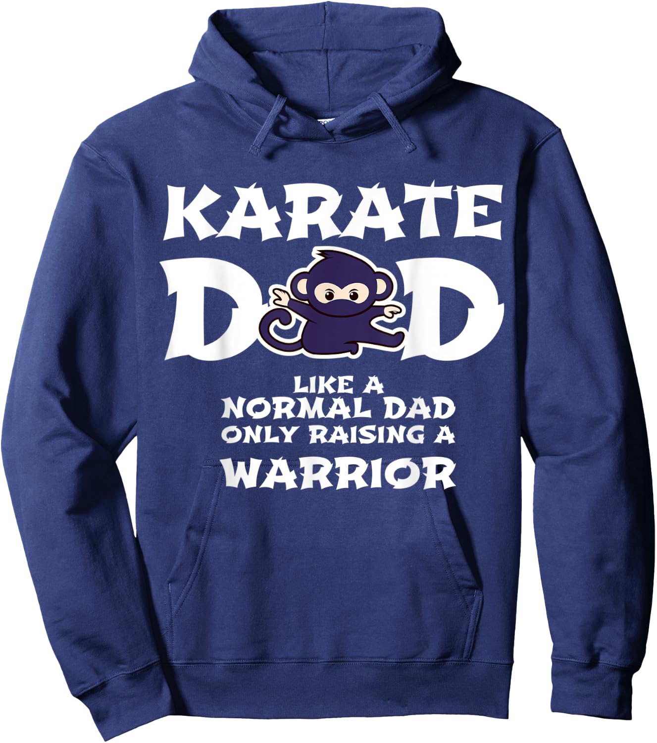 Karate Dad Like a Normal Dad ... Warrior Funny Fathers Day Hoodie - Hoodie | Navy
