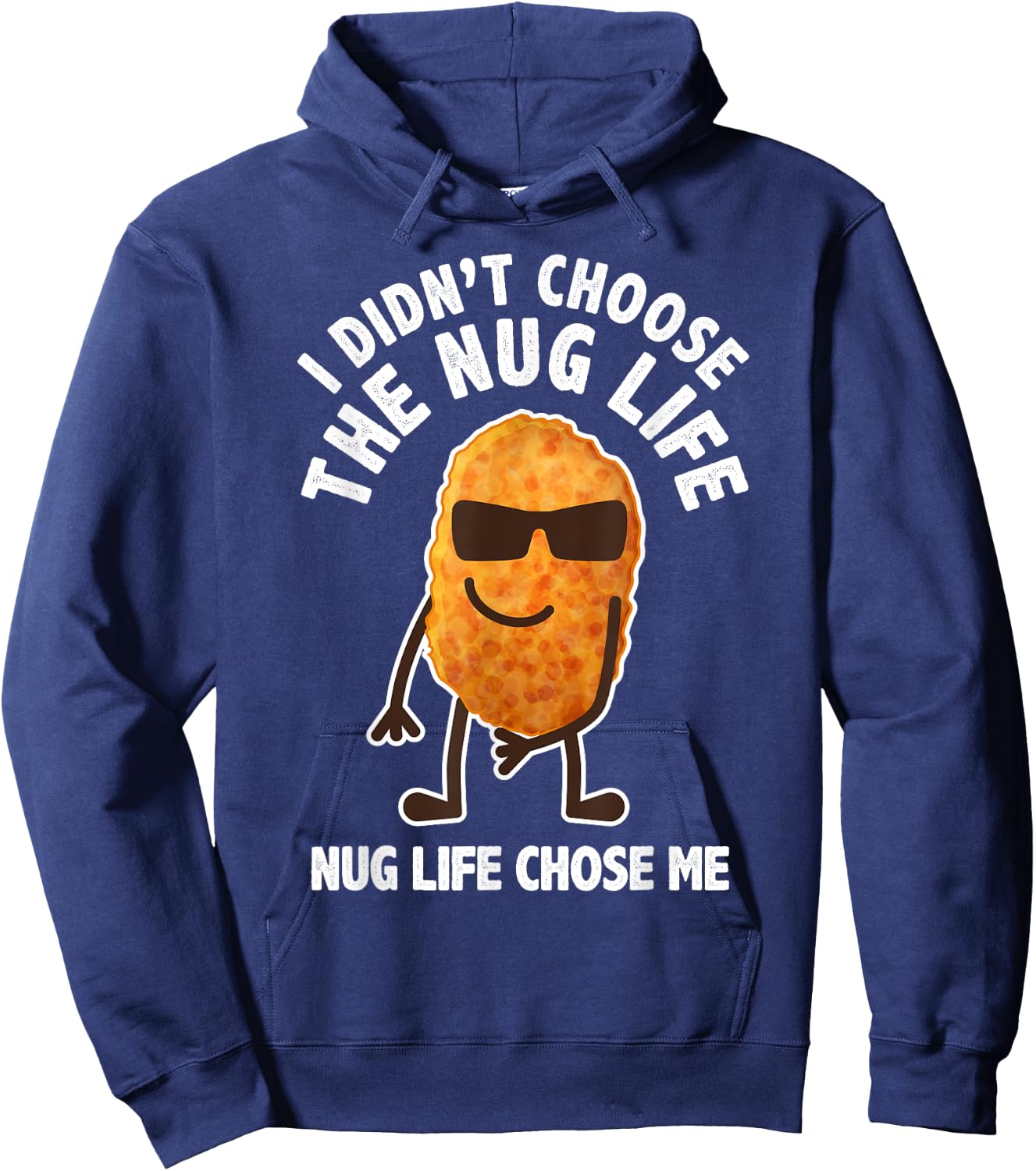 Funny Nugget Lover Gift Nug Life Chicken Nugget Hoodie - Hoodie | Navy
