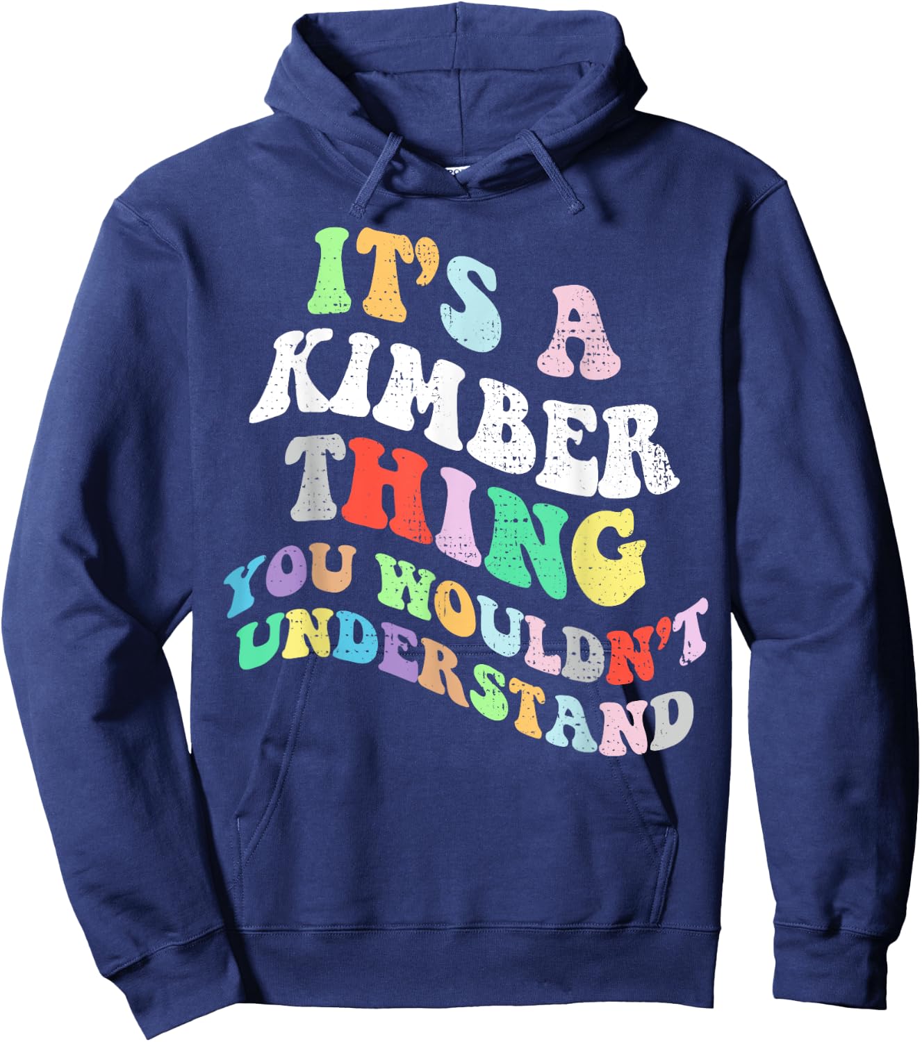 Personalized Name Mothers Day outfit Retro Groovy Its a Kimber Thing You Wouldnt Understand Hoodie - Hoodie | Navy