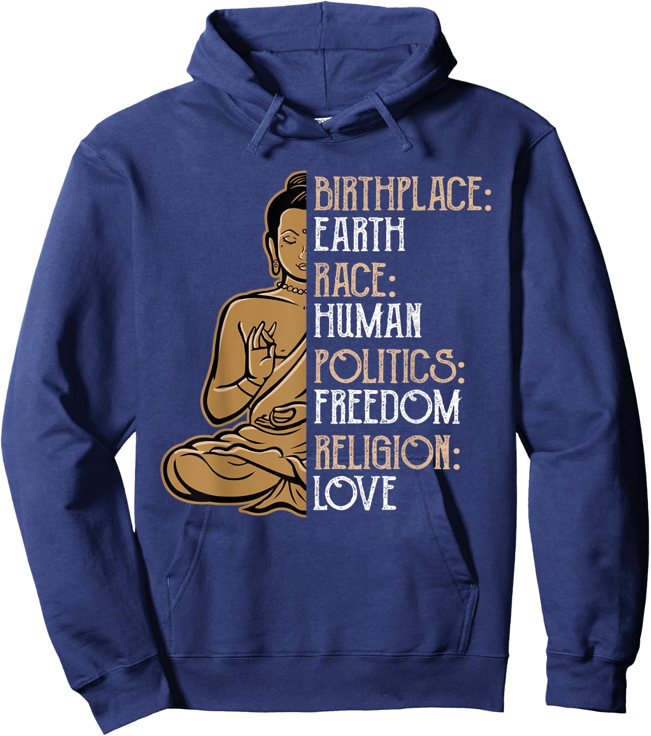 Religious Political Statement Birthplace Earth Race Human Buddha Peace Spiritual Gift Hoodie - Hoodie | Navy