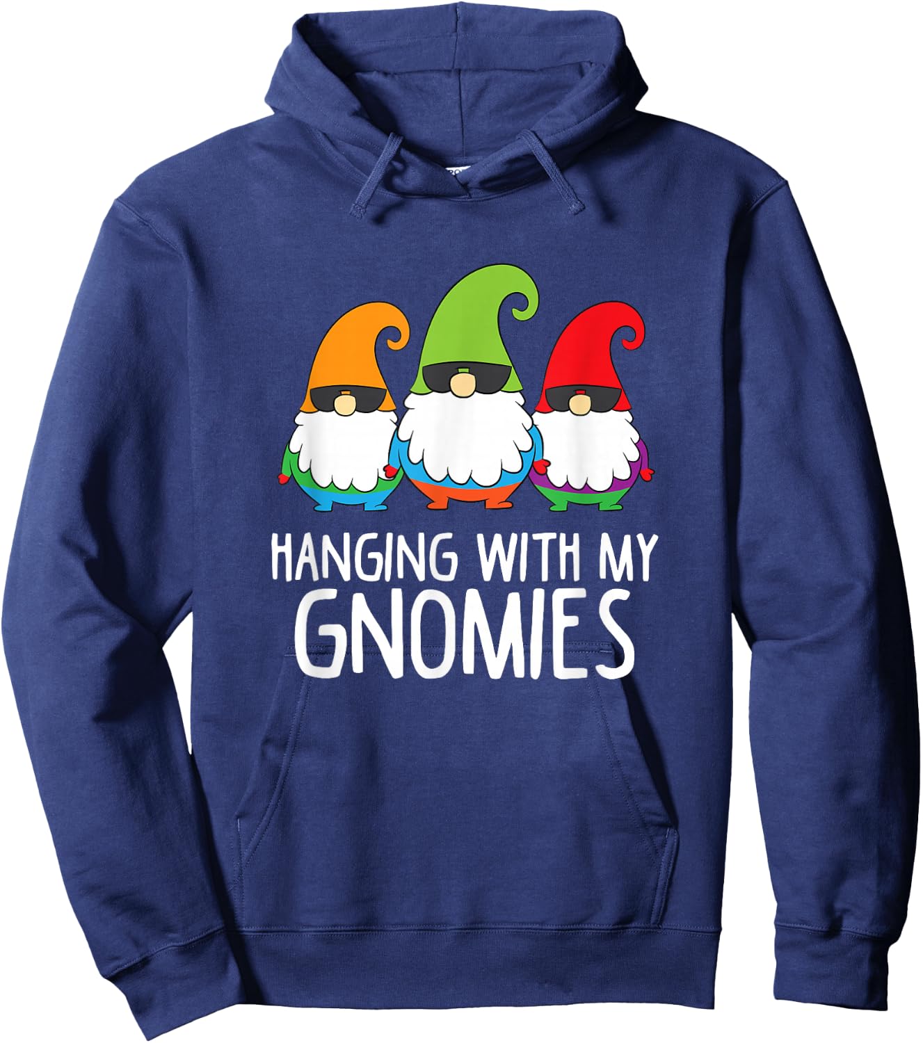 Hanging With My Gnomies Funny Garden Gnome Hoodie - Hoodie | Navy