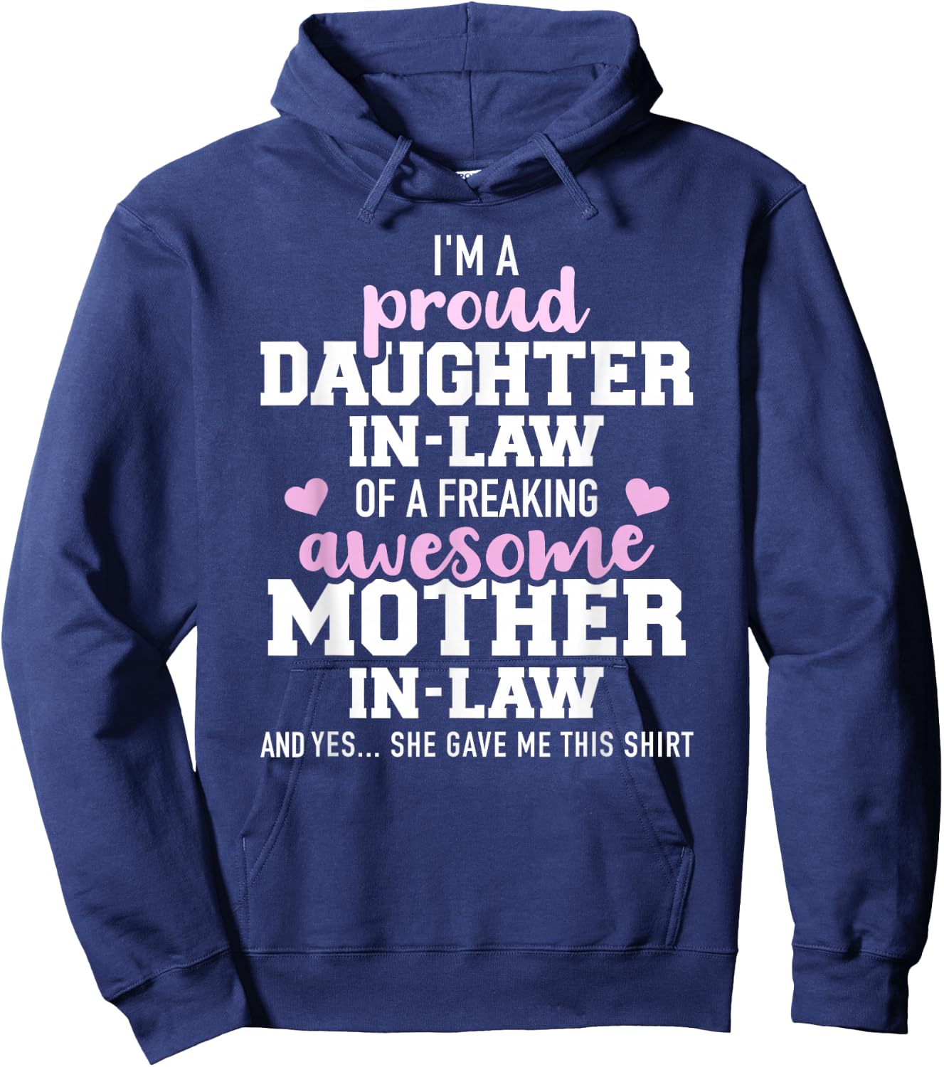 Proud daughter-in-law of a freaking awesome mother-in-law Hoodie - Hoodie | Navy