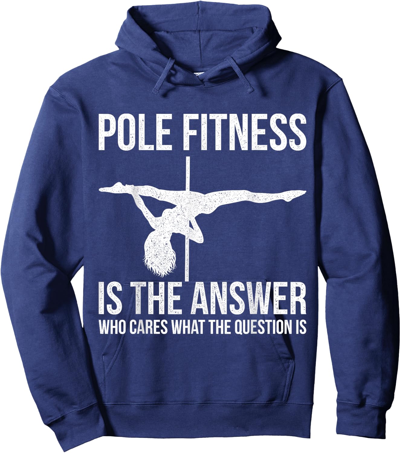 Pole Fitness Is The Answer Shirt Pole Dancer Gift Hoodie - Hoodie | Navy