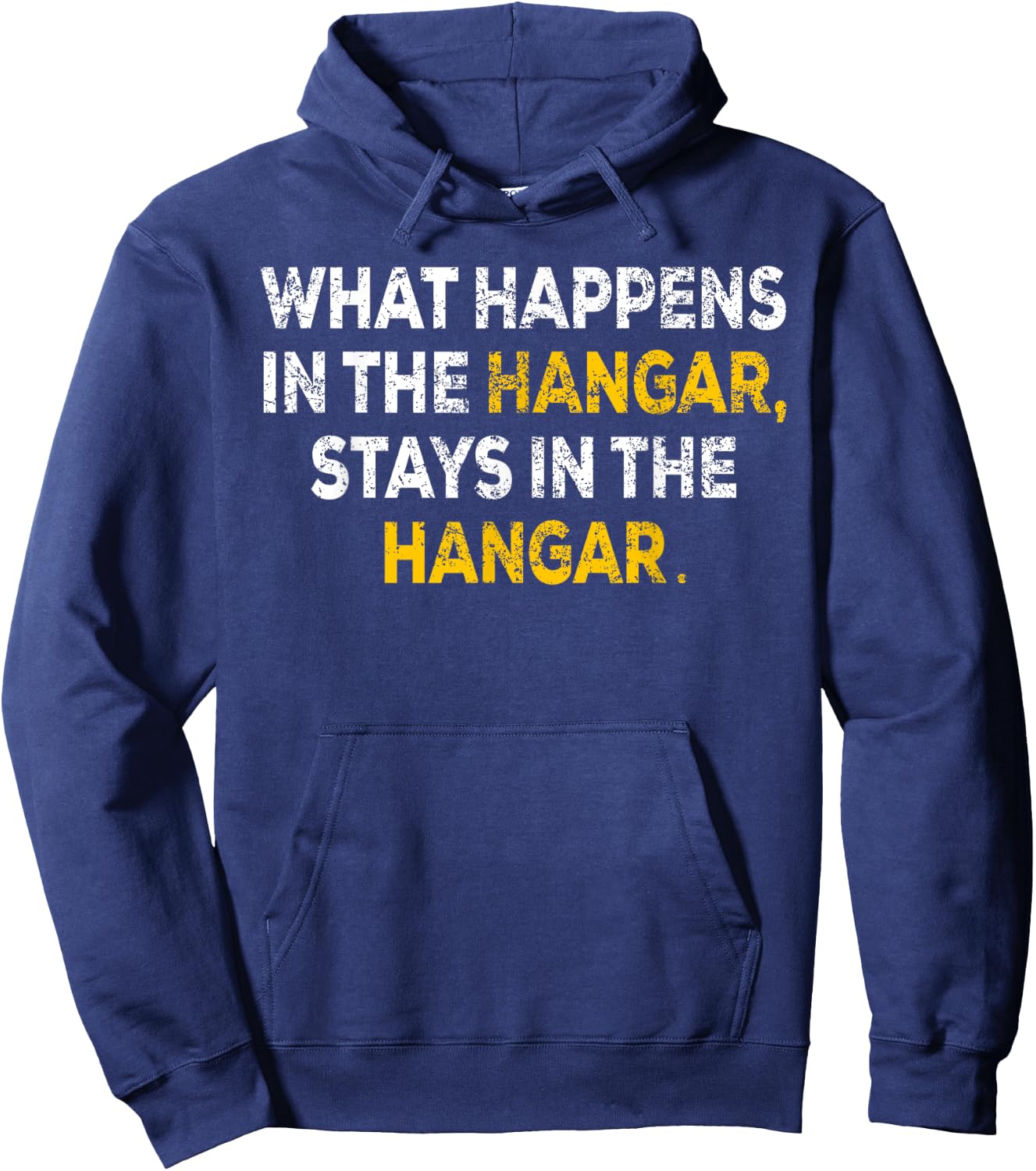 What Happens In The Hangar Stays In The Hangar Pilot Gift Hoodie - Hoodie | Navy