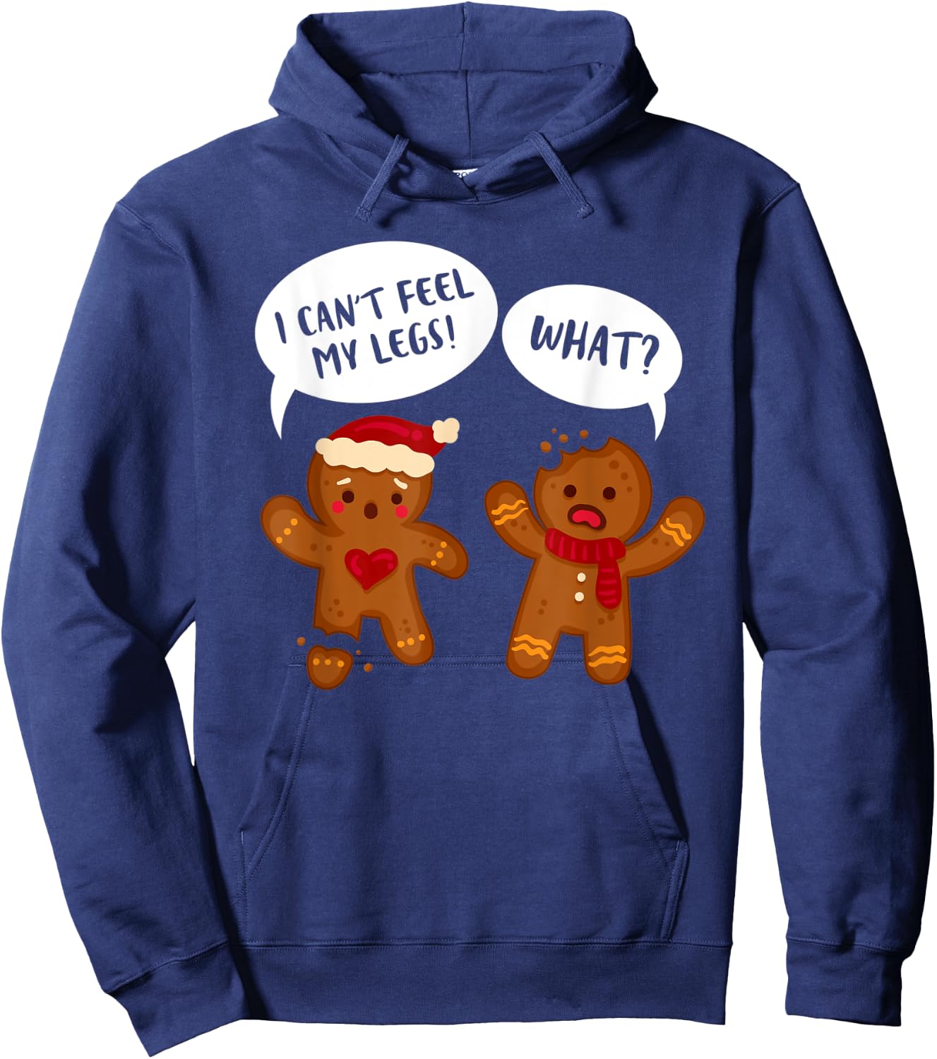 Funny Gingerbread Oh I Can't Feel My Legs Snap Christmas Hoodie - Hoodie | Navy