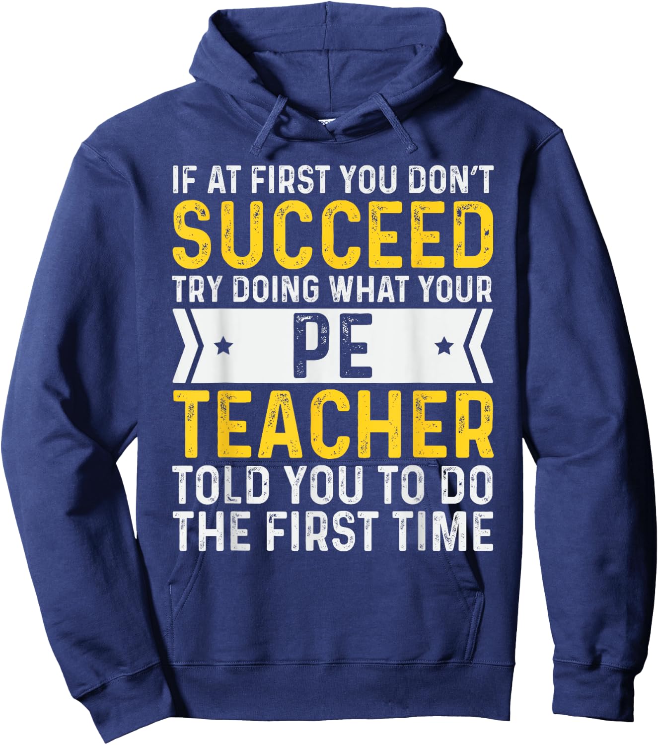 PE Physical Education Teacher If At First You Don't Succeed Men Hoodie - Hoodie | Navy