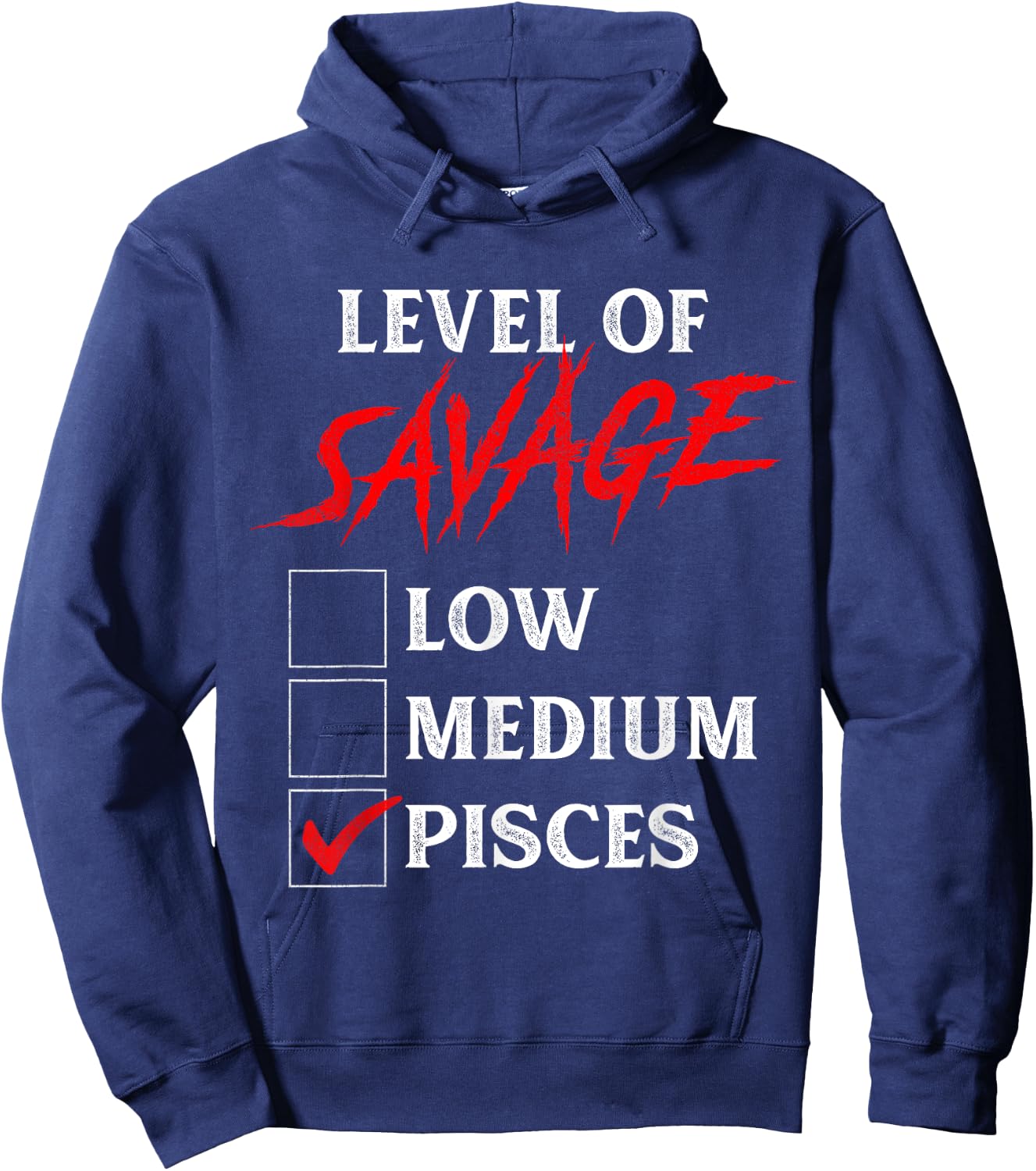 Level Of Savage Pisces Shirt Funny Zodiac Queen King Girl Hoodie - Hoodie | Navy