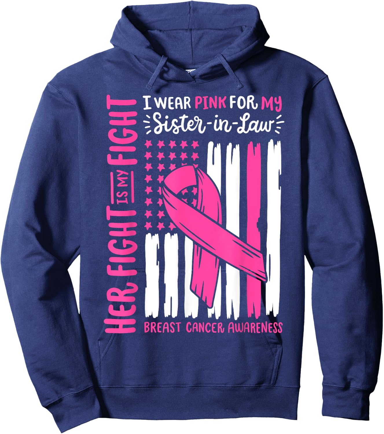 Breast Cancer American Flag Wear Pink For My Sister In Law Hoodie - Hoodie | Navy