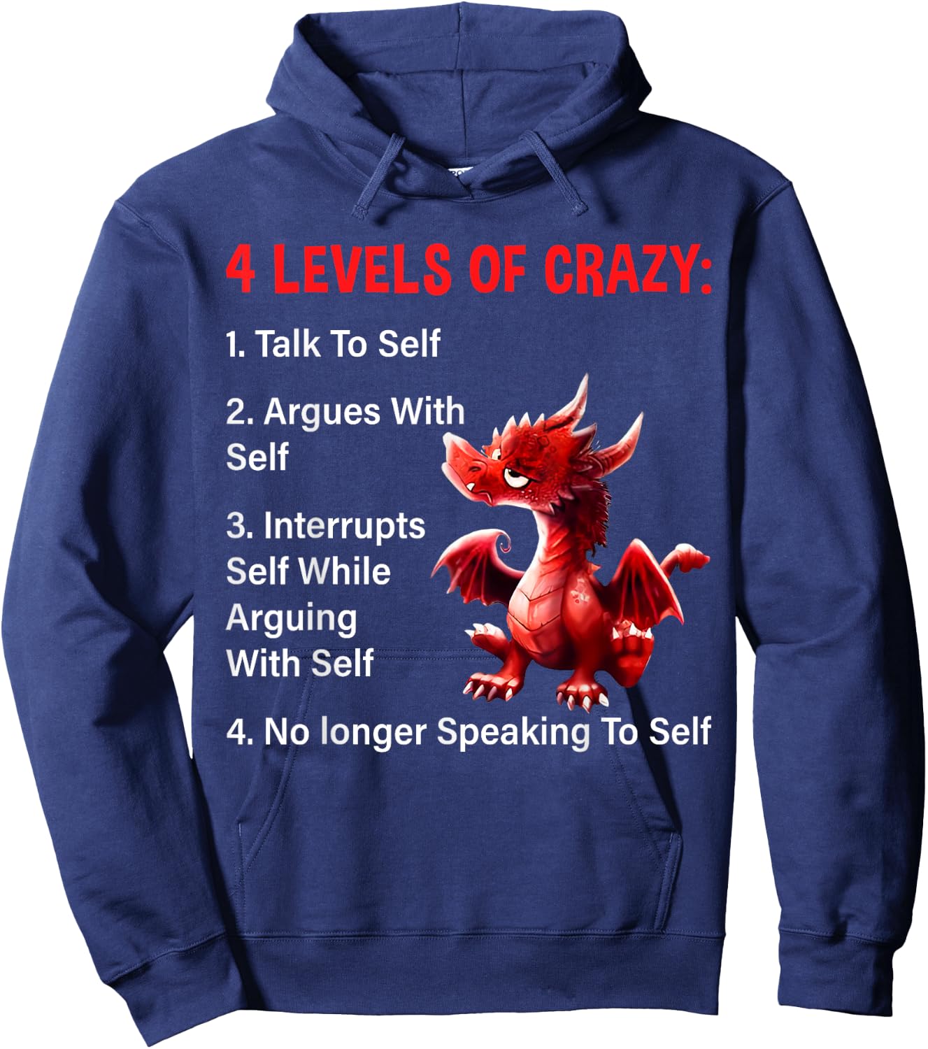 4 Levels of Crazy Talks to Self Argues with Self Dragon Hoodie - Hoodie | Navy