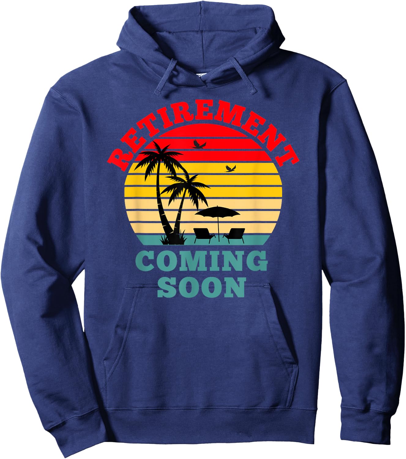 Almost Retired Retirement Coming Soon Funny Retiring Gift Hoodie - Hoodie | Navy