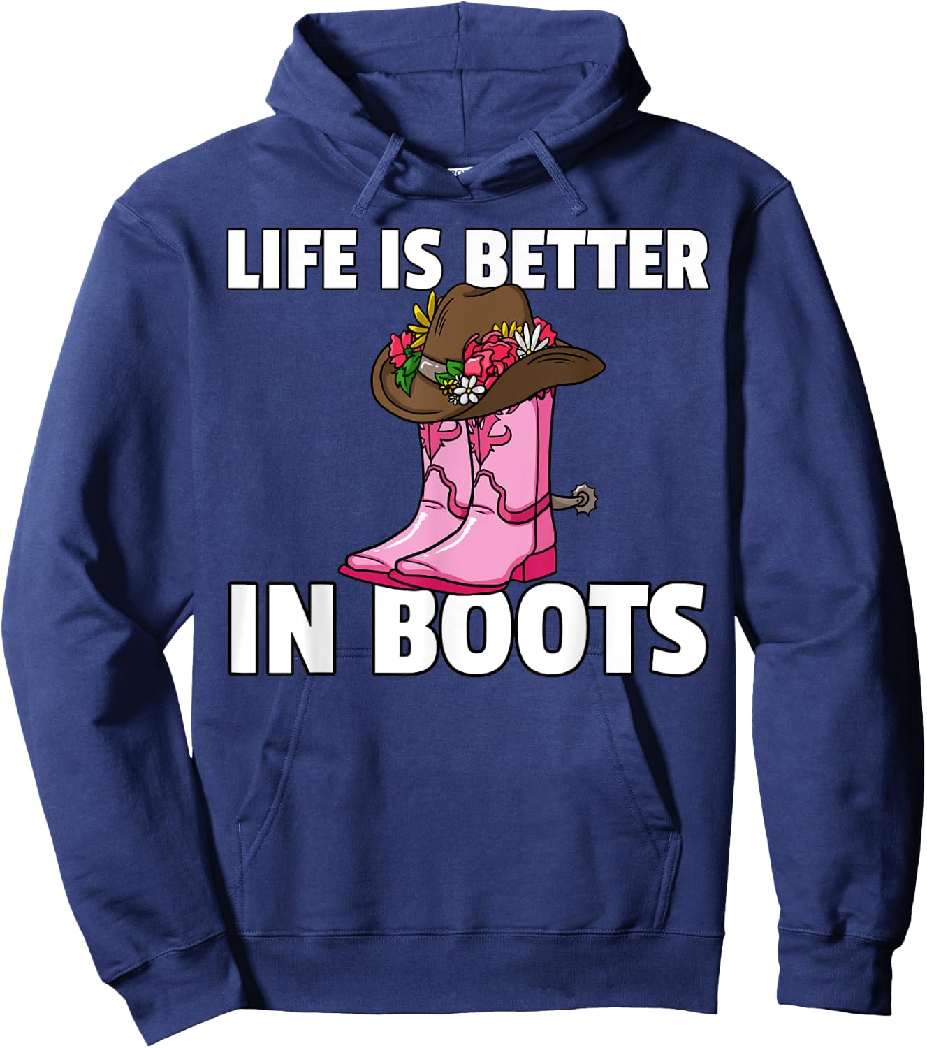 Life is Better In Boots Cowgirl Boots Gift Hoodie - Hoodie | Navy
