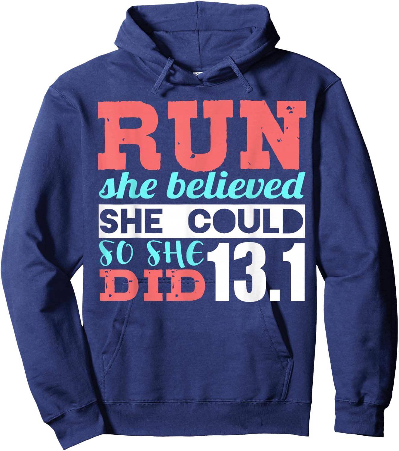 Run She Believed So She Ran 13.1 Half Marathon Runner Hoodie - Hoodie | Navy