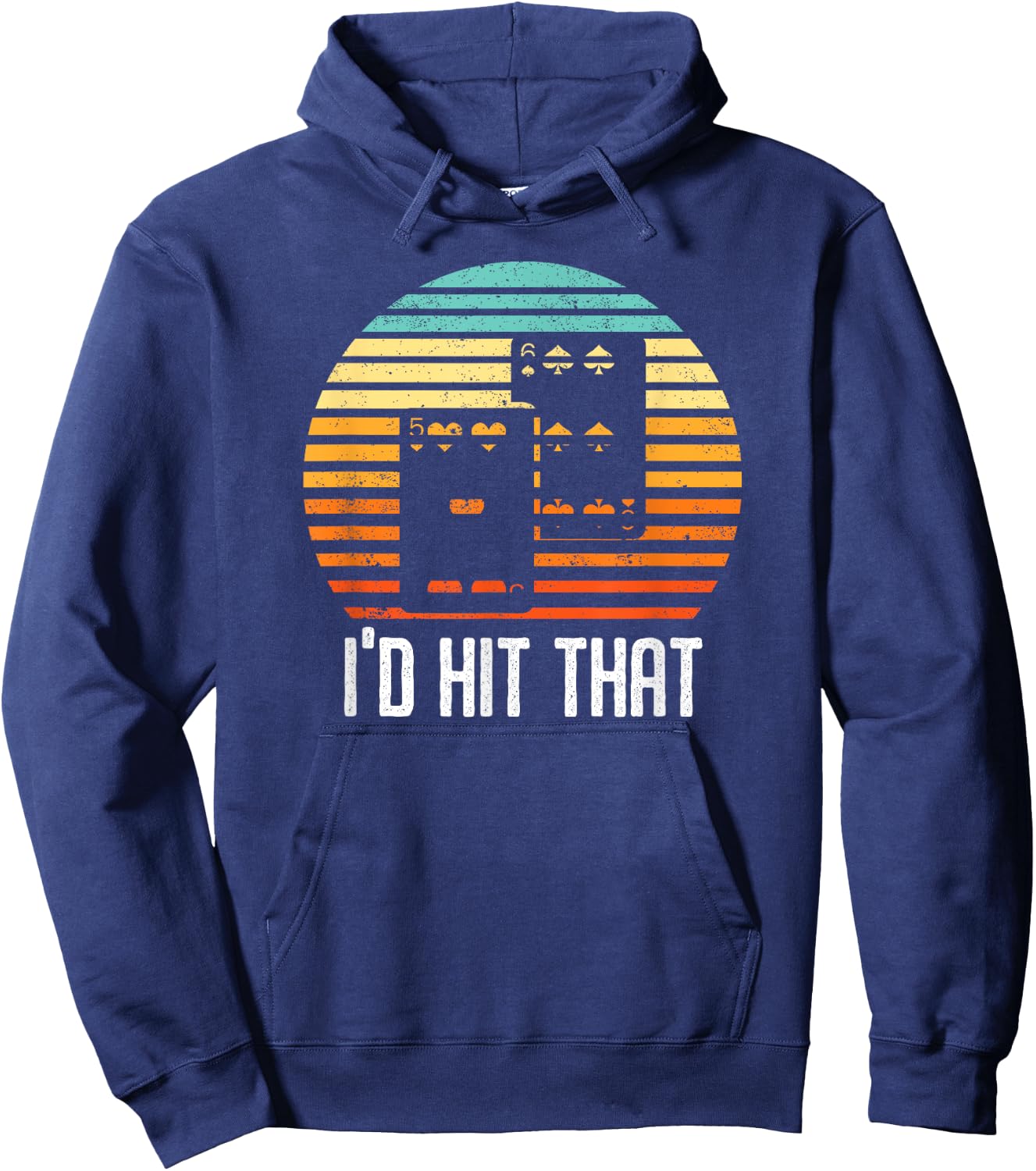 Vintage Blackjack Card Game I'd Hit That Funny Gambling Gift Hoodie - Hoodie | Navy