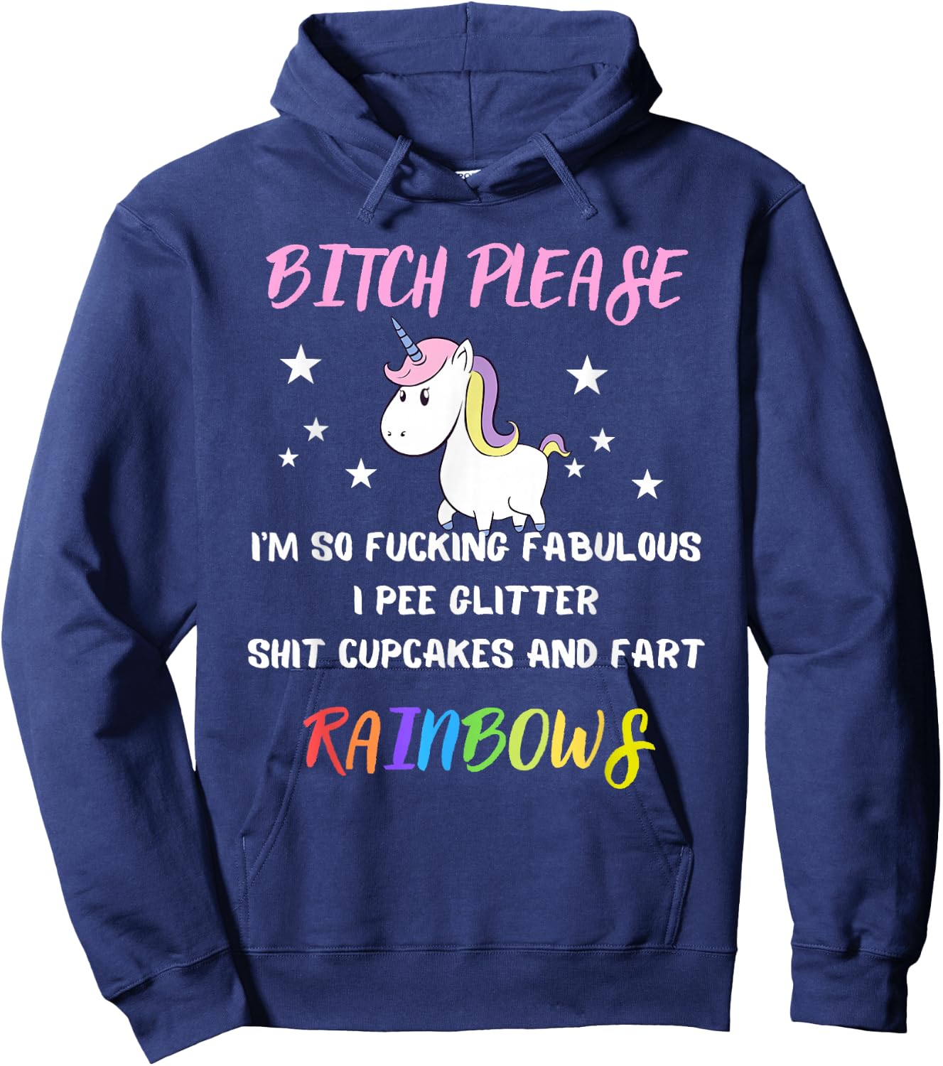 Bitch Please Im So Fucking Fabulous Unicorn Gift Hoodie - Hoodie | Navy
