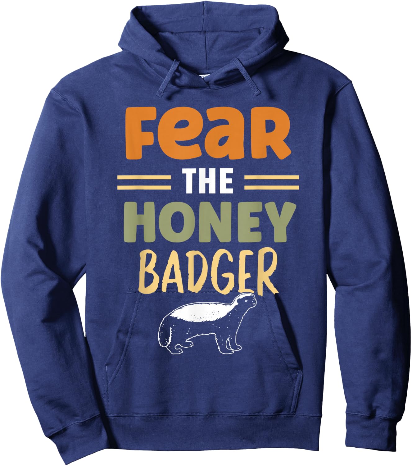 Fear The Honey Badger Animal Lover Cute Honey Badger Hoodie - Hoodie | Navy