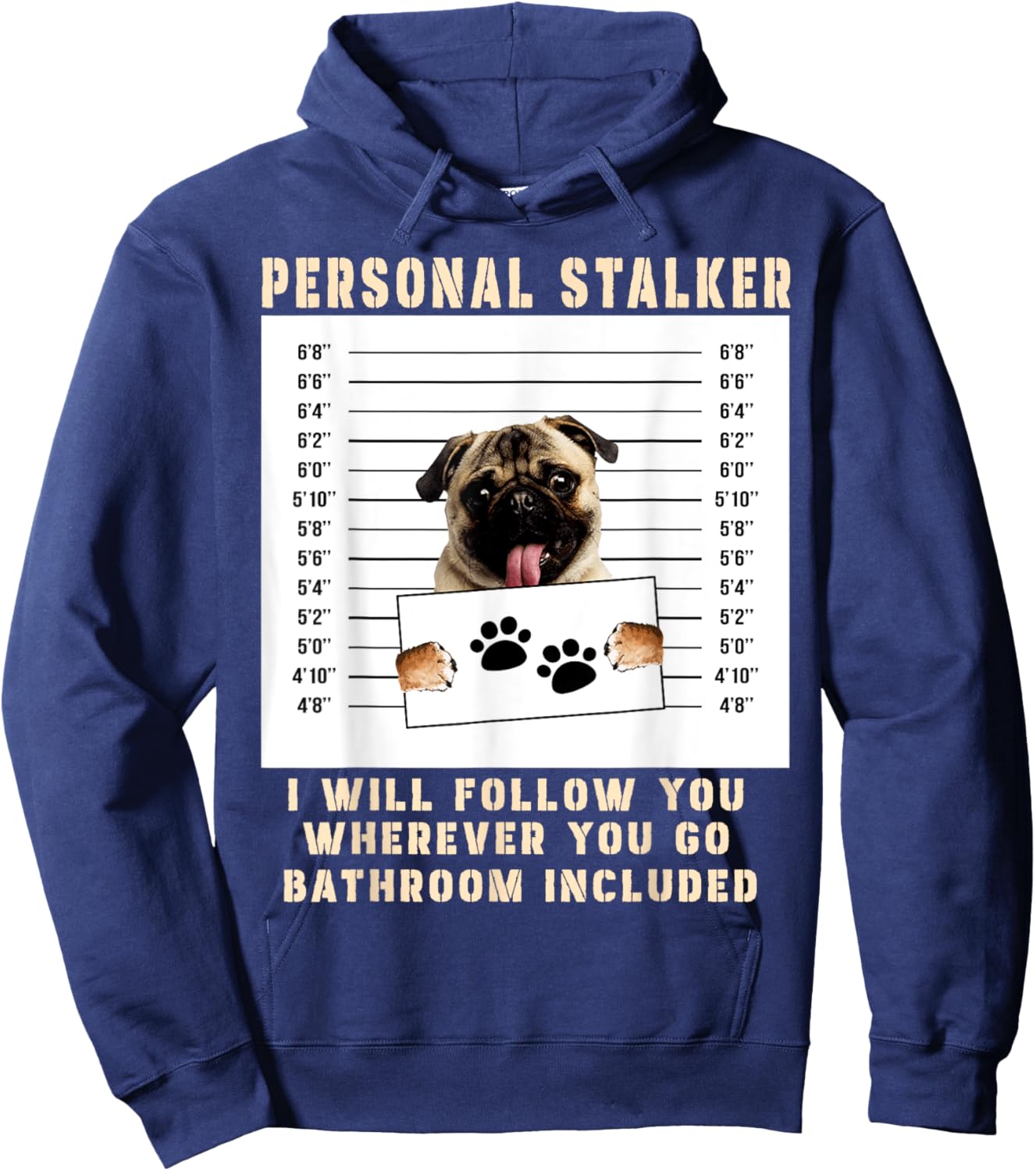 Personal Stalker pug Dog Arrested Jail Photo Funny Hoodie - Hoodie | Navy