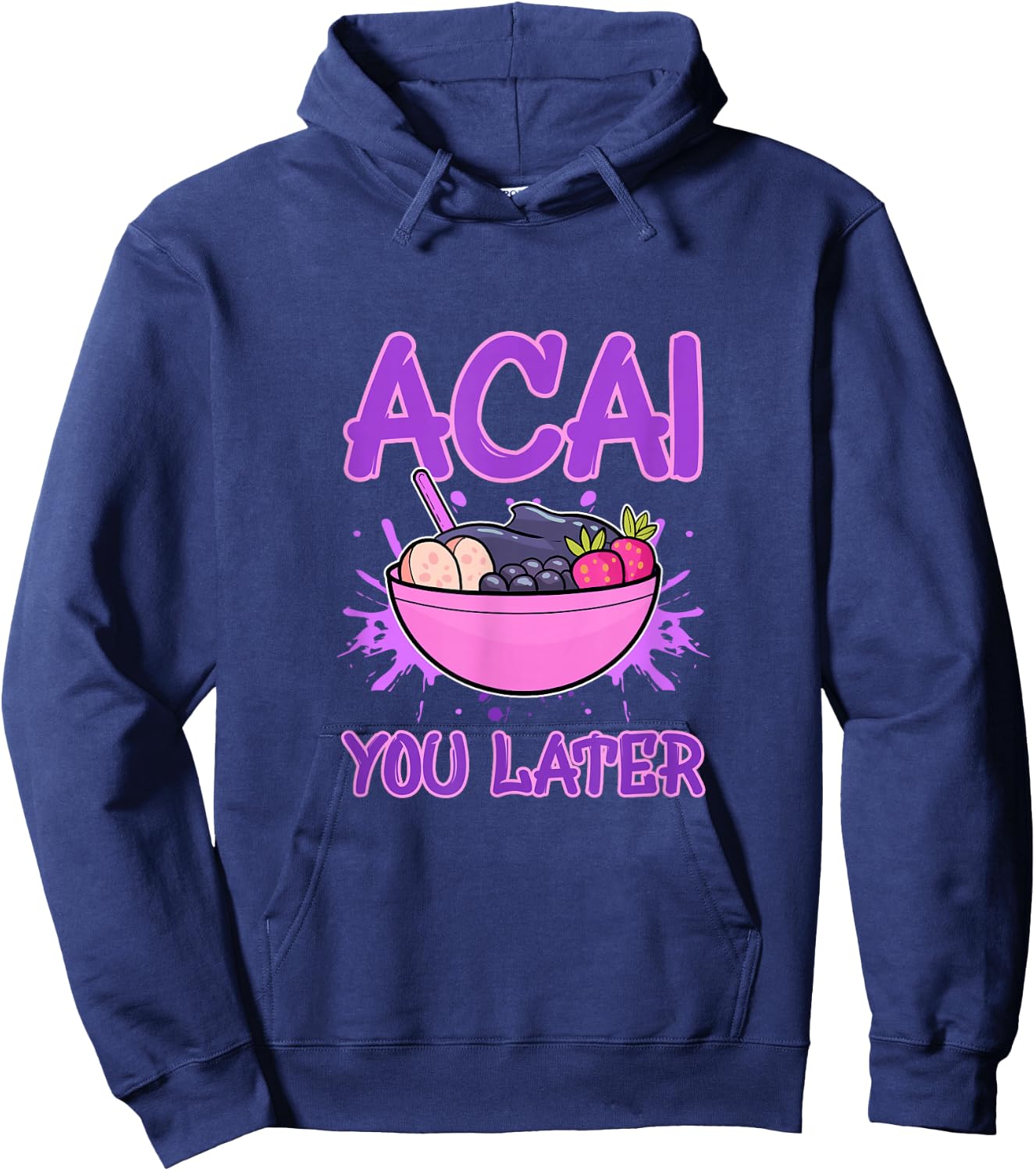 Acai You Later Foodie Berries Superfood Berry Bowl Vegan Hoodie - Hoodie | Navy
