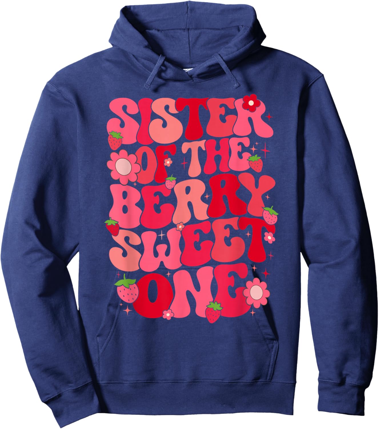 Sister Of The Berry Sweet One Strawberry First Birthday Hoodie - Hoodie | Navy