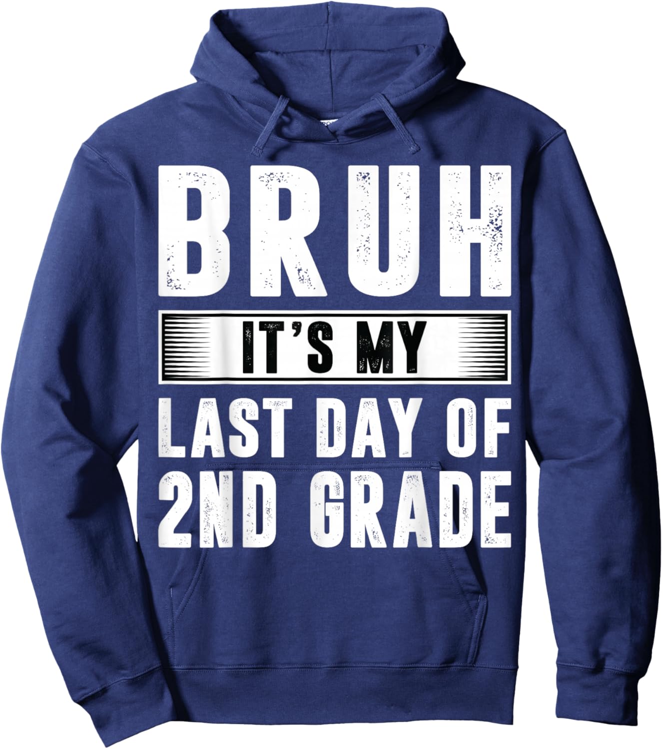 Bruh Its My Last Day Of 2nd Grade Last Day Of School Teacher Hoodie - Hoodie | Navy