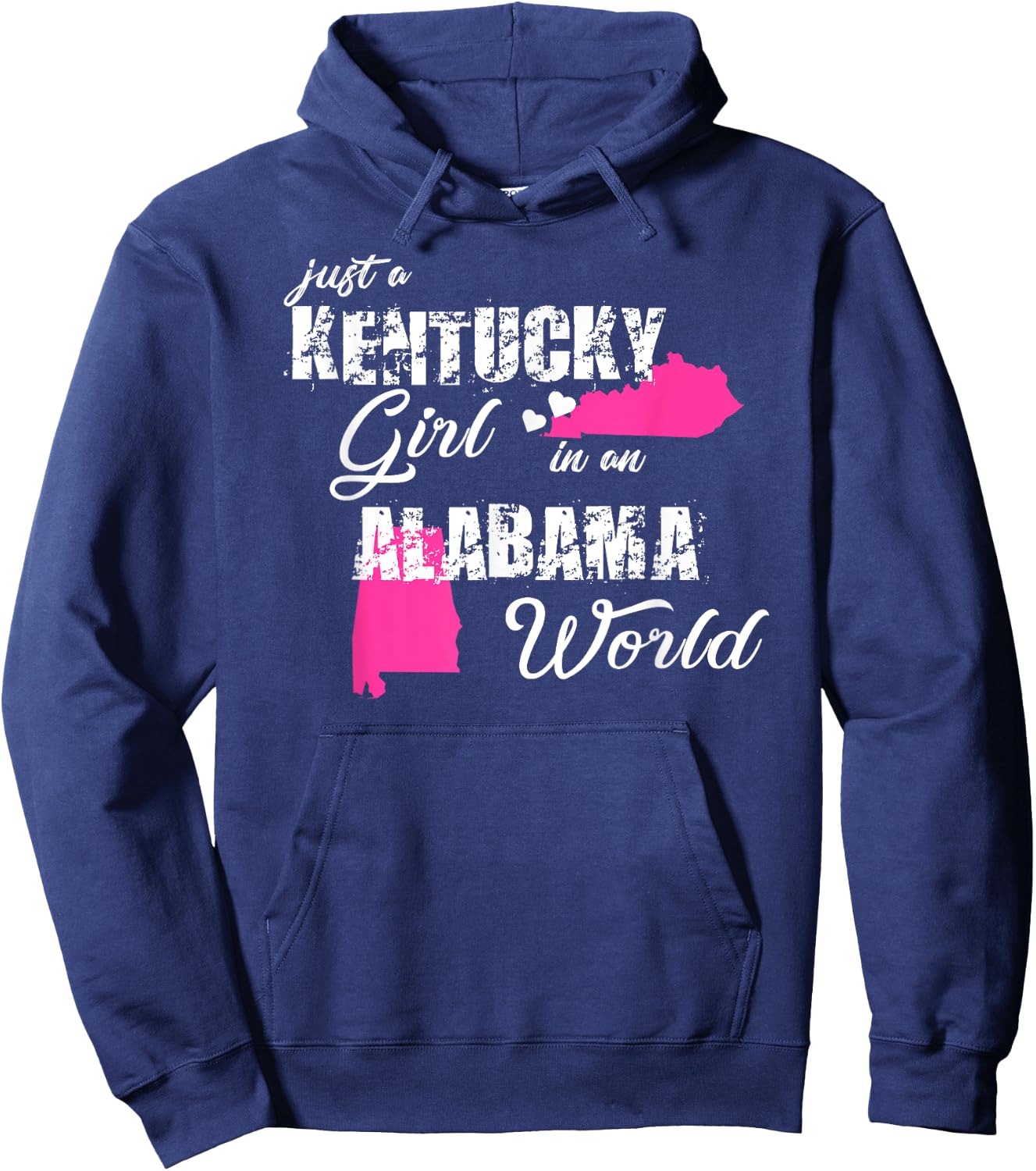 Funny Kentucky Shirts Just a Kentucky girl in an Alabama Hoodie - Hoodie | Navy