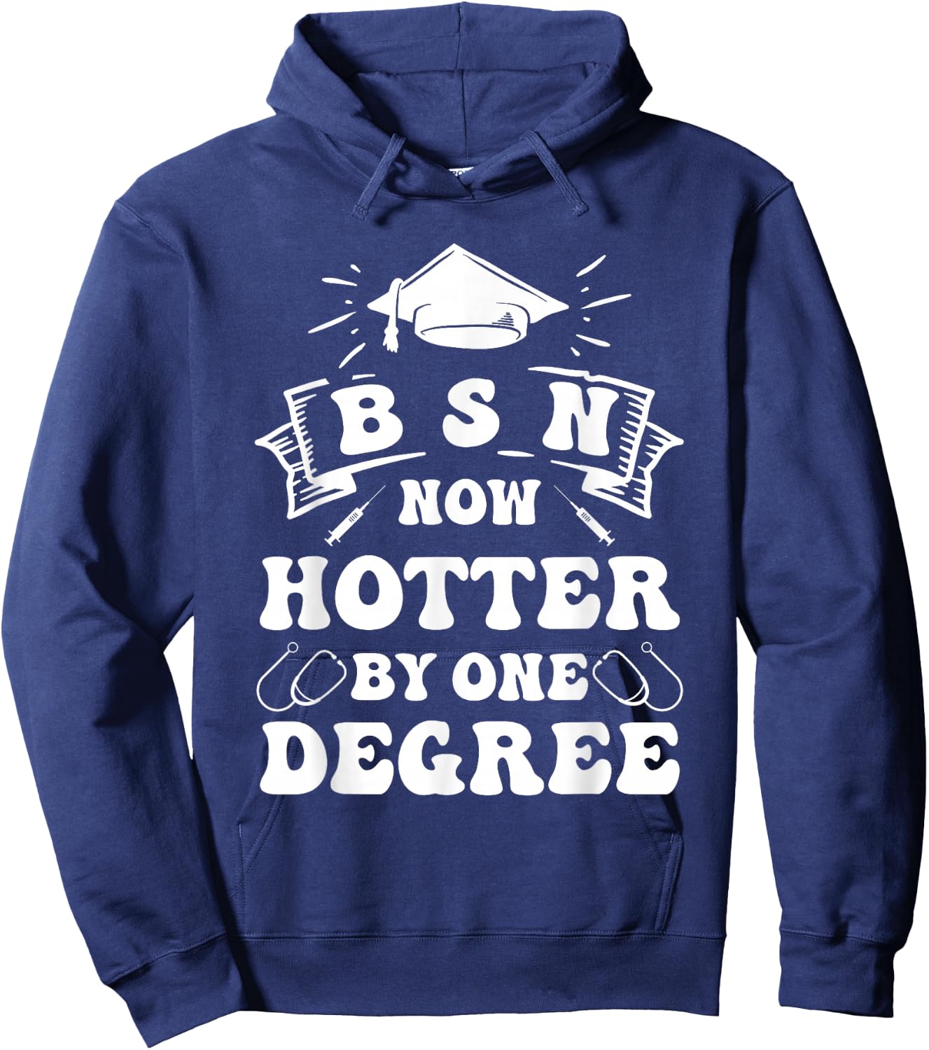 Groovy Nurse BSN Now Hotter By One Degree Graduation BSN RN Hoodie - Hoodie | Navy