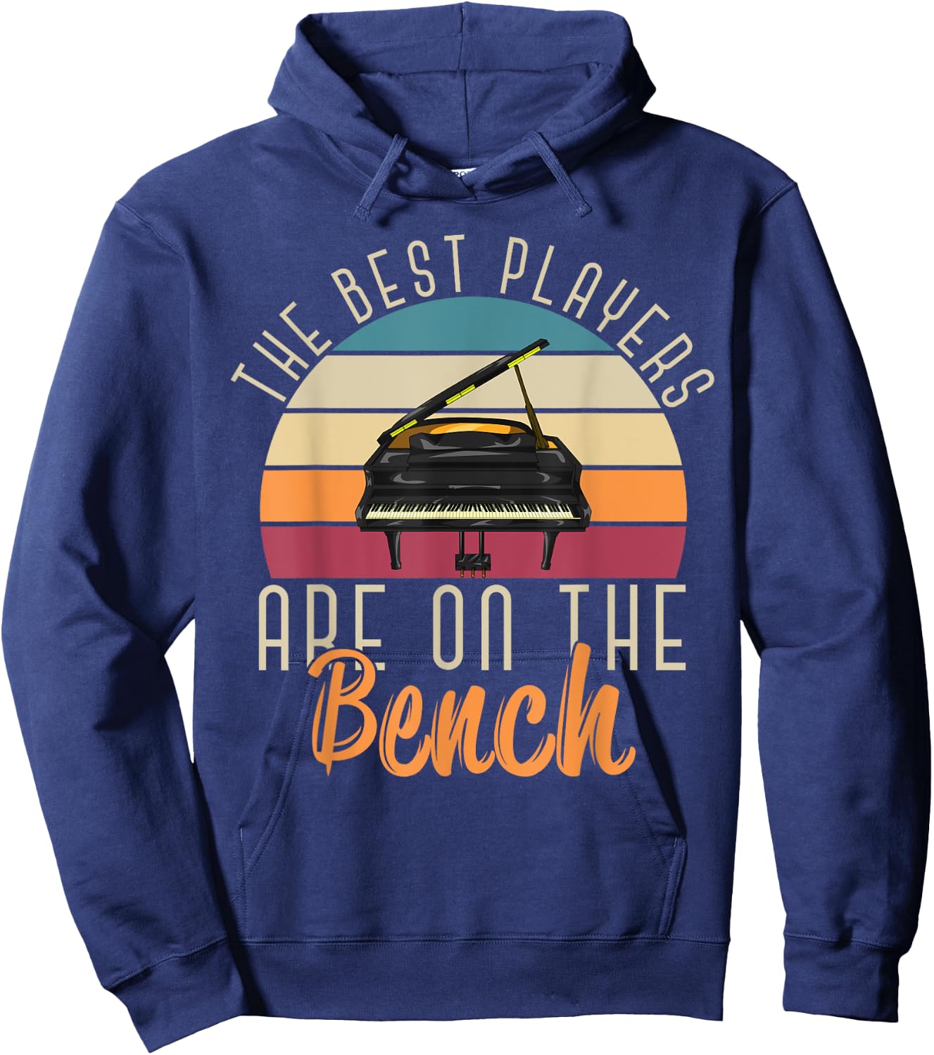 The Best Players Are On The Bench Funny Pianist Retro Piano Hoodie - Hoodie | Navy