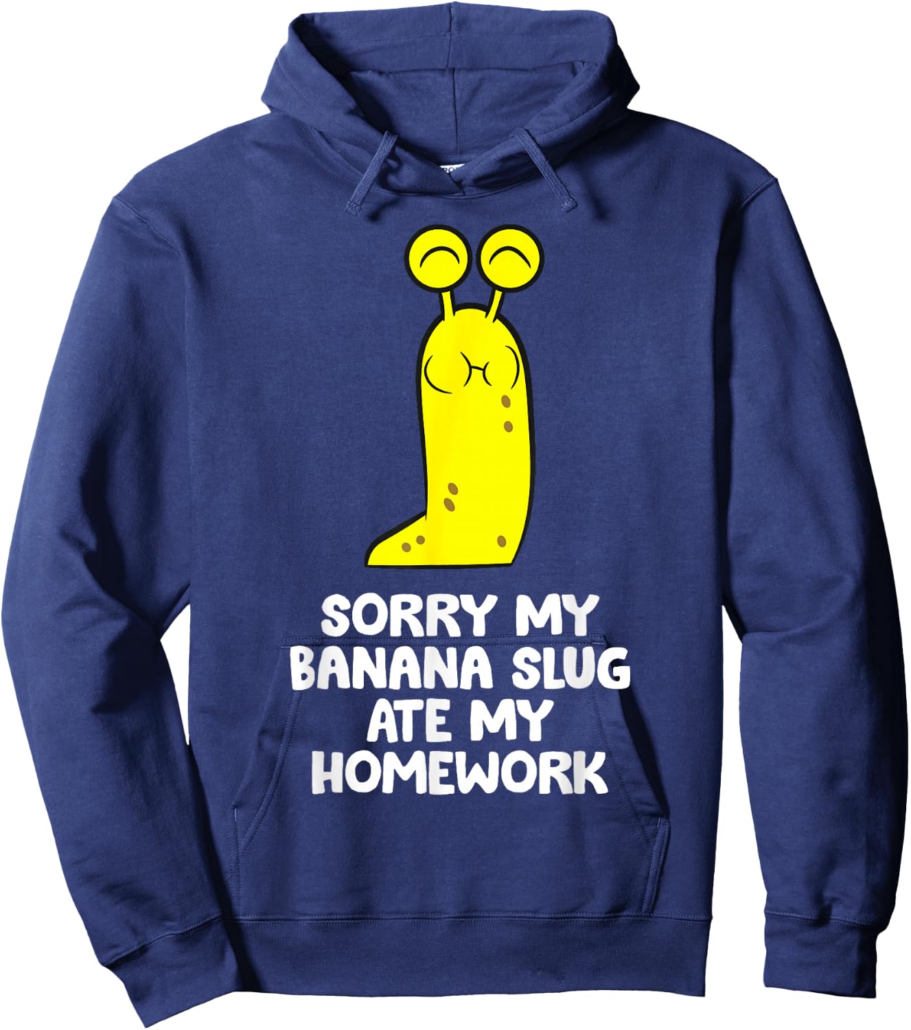 Sorry My Banana Slug Ate My Homework School Banana Slug Hoodie - Hoodie | Navy