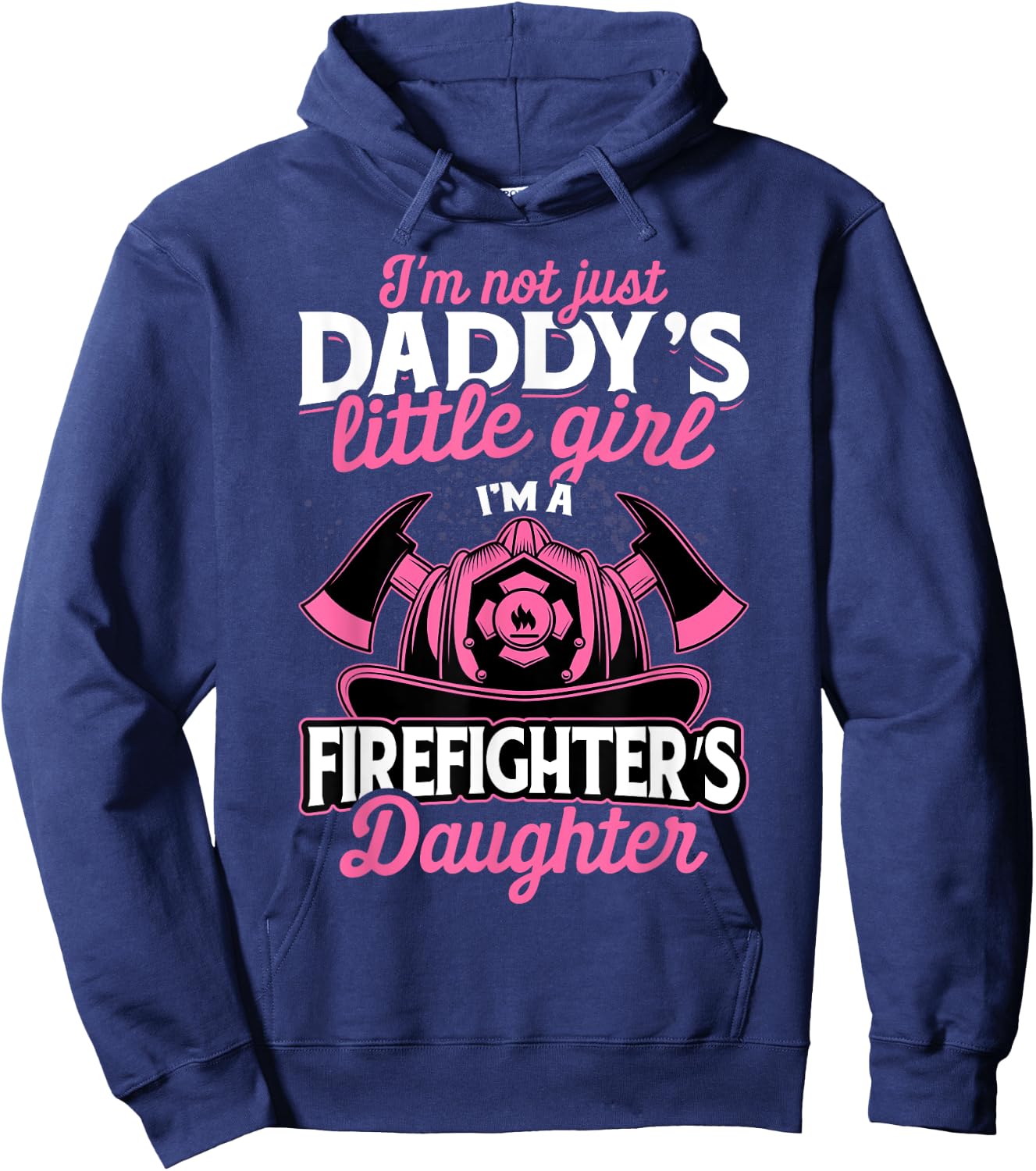 Not Just Daddy's Little Girl Firefighter Daughter Hoodie - Hoodie | Navy
