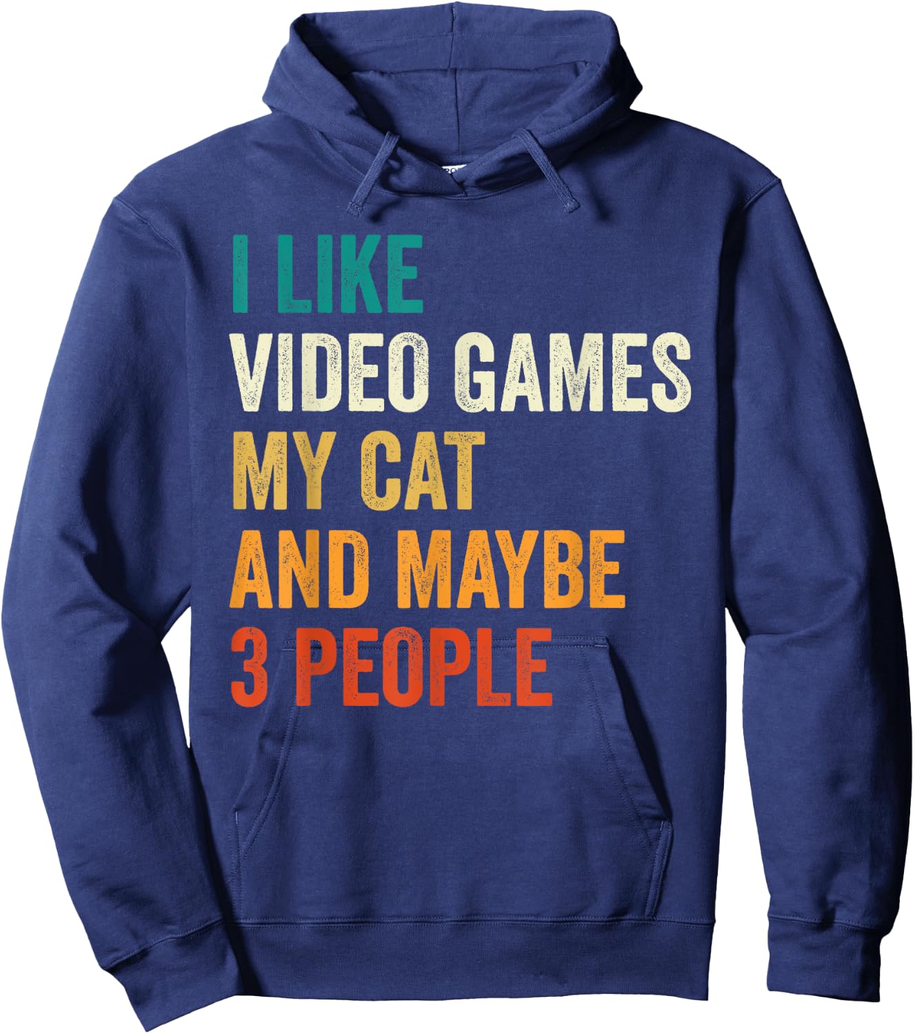 I Like Video Games My Cat And Maybe 3 People Gamer Retro Men Women Kids Hoodie - Hoodie | Navy