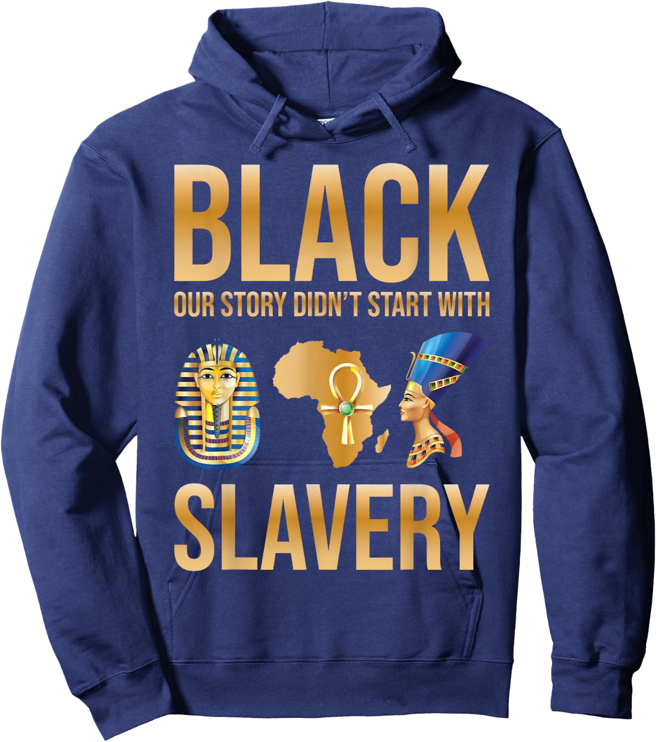 Black Our Story Didnt Start With Slavery Black History Month Hoodie - Hoodie | Navy