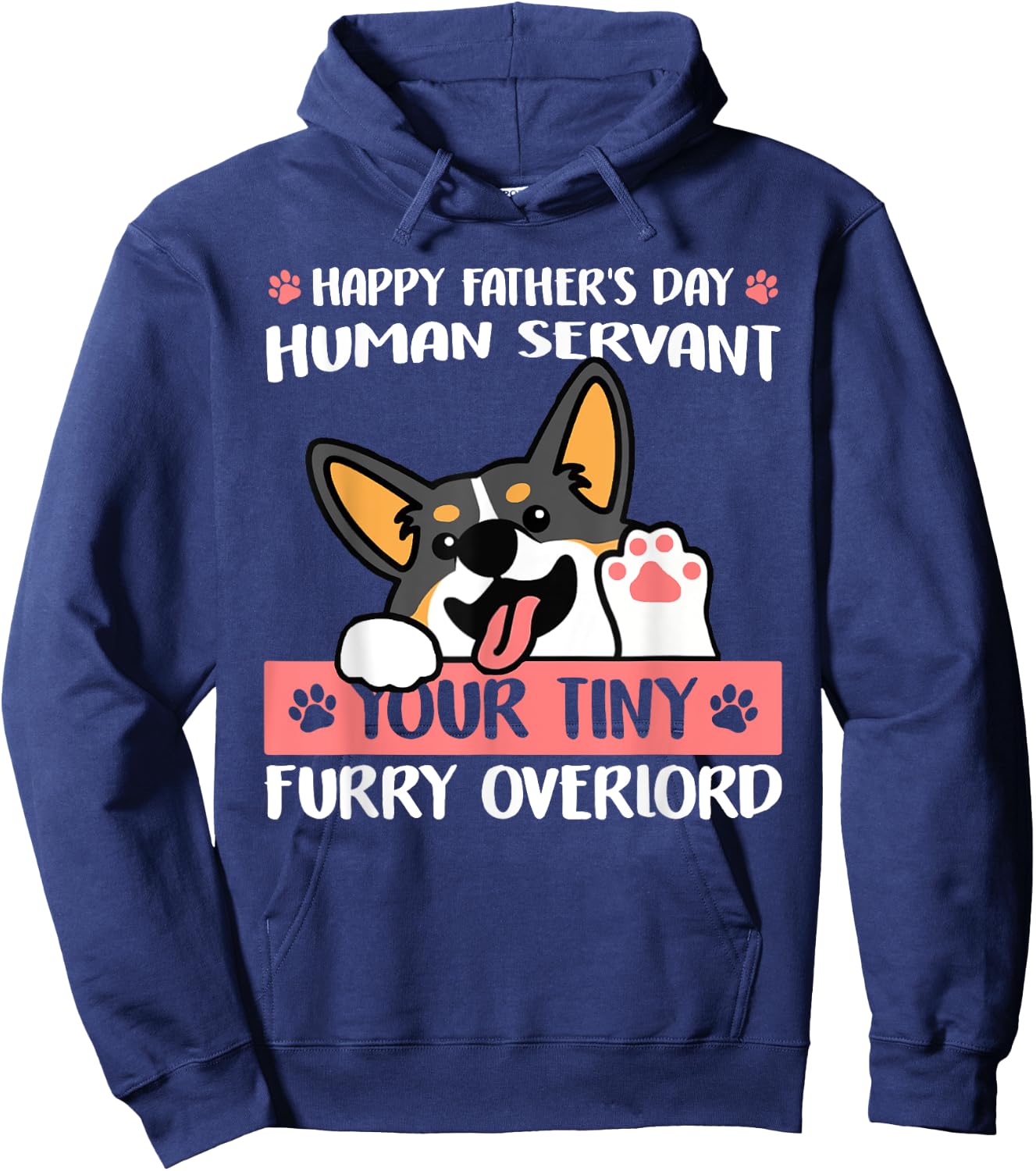 Happy Father's Day Human Servant Your Tiny Furry Overlord Hoodie - Hoodie | Navy