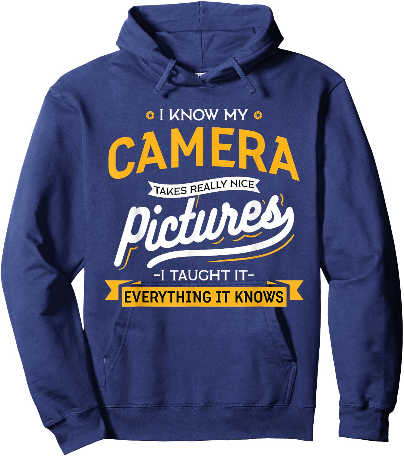 Camera Takes Really Nice Pictures - Funny Photographer Hoodie - Hoodie | Navy